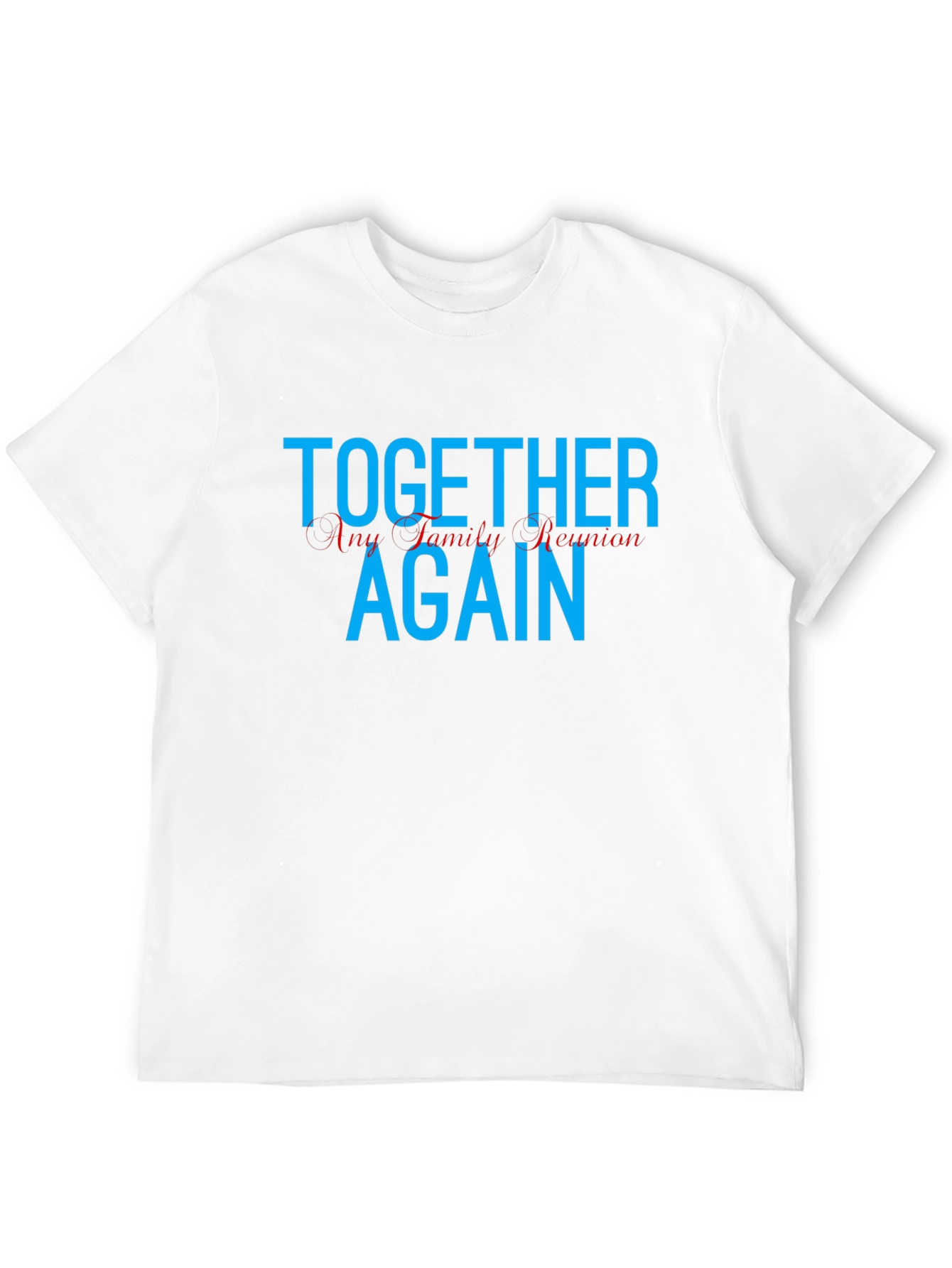 Together Again Family Reunion T-Shirt
