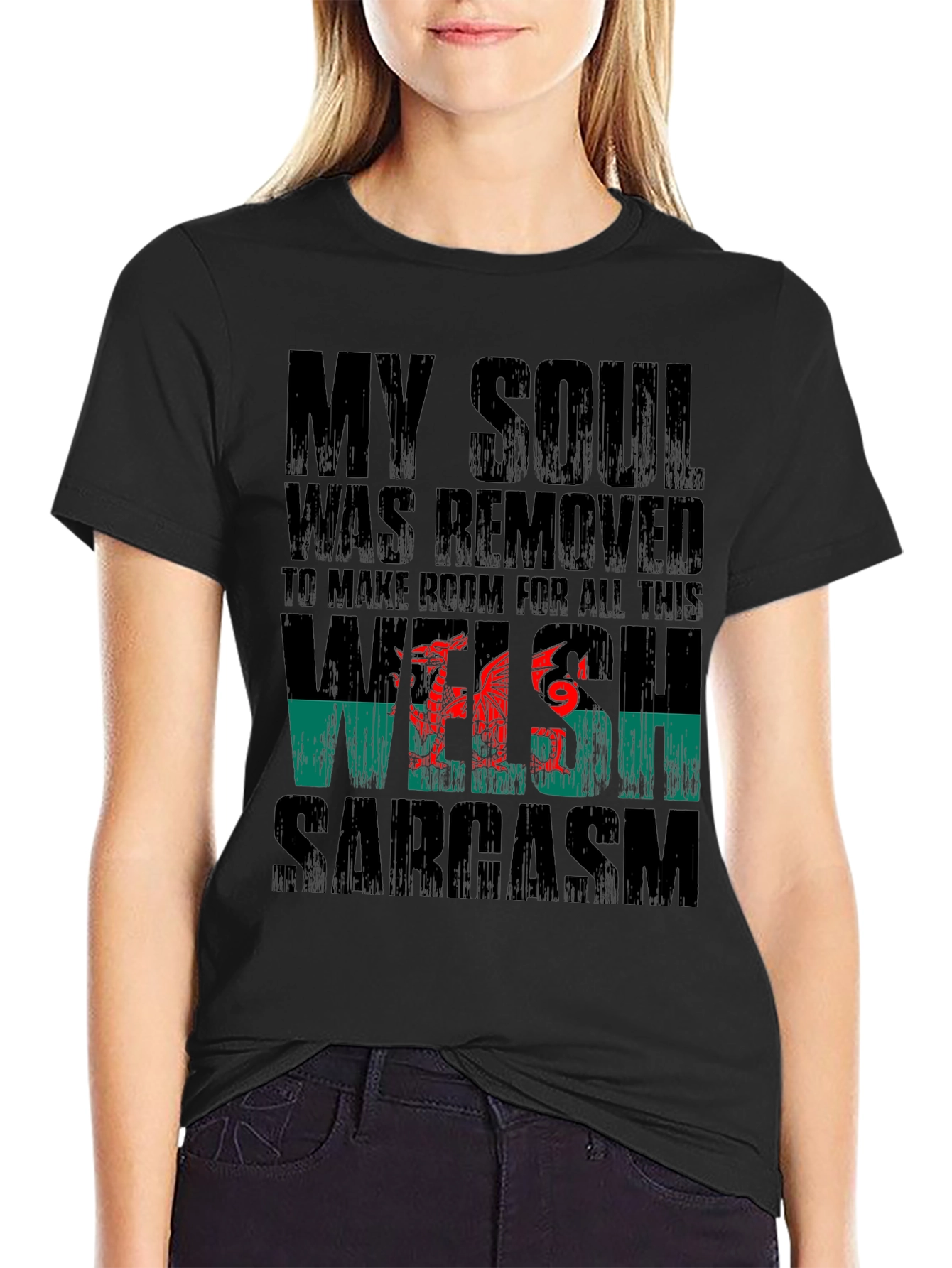 Welsh Sarcasm T-Shirt | My Soul Was Removed