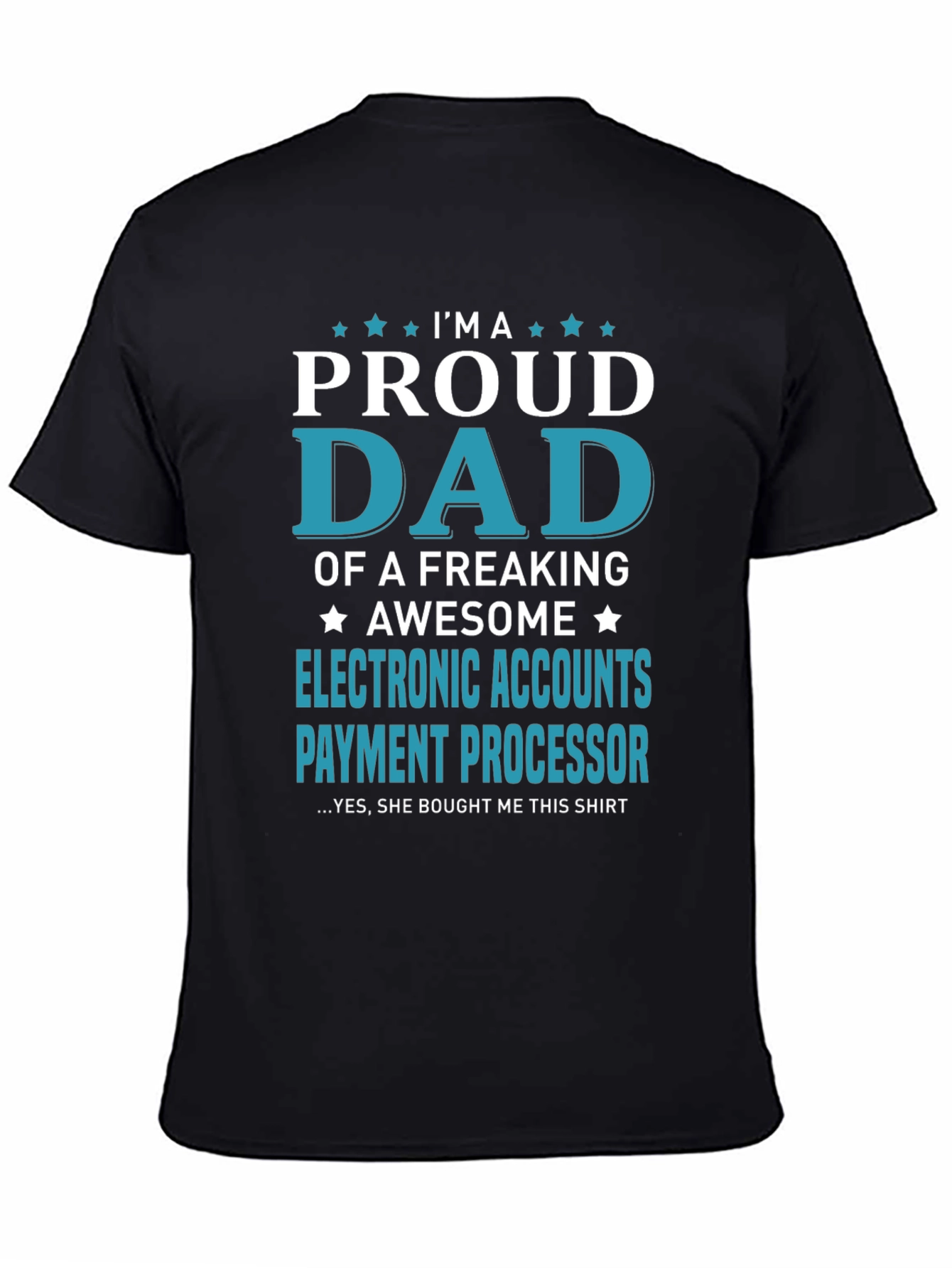 Proud Dad Electronic Accounts T-Shirt