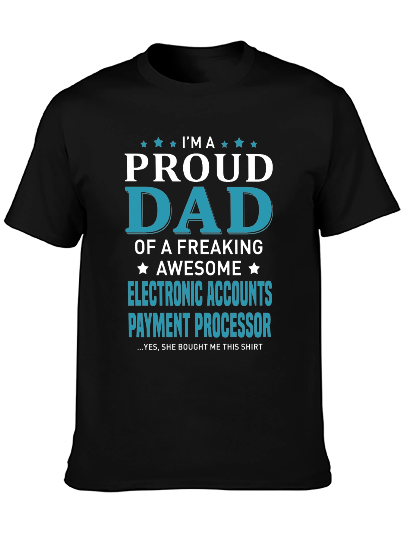 Proud Dad Electronic Accounts T-Shirt