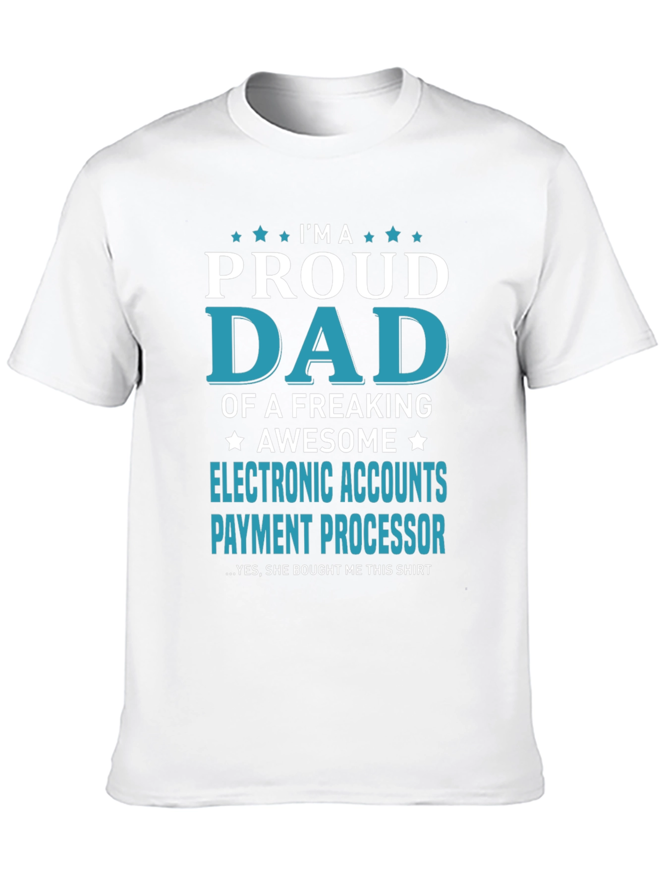 Proud Dad Electronic Accounts T-Shirt