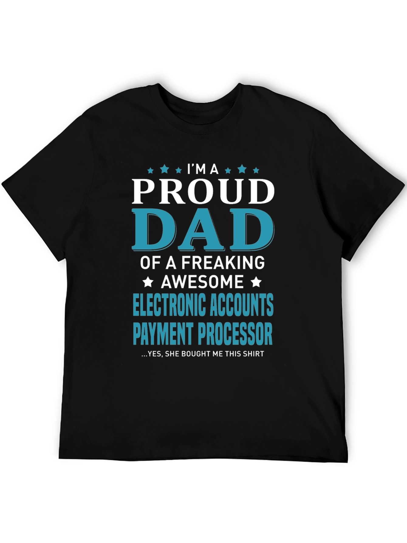 Proud Dad Electronic Accounts T-Shirt