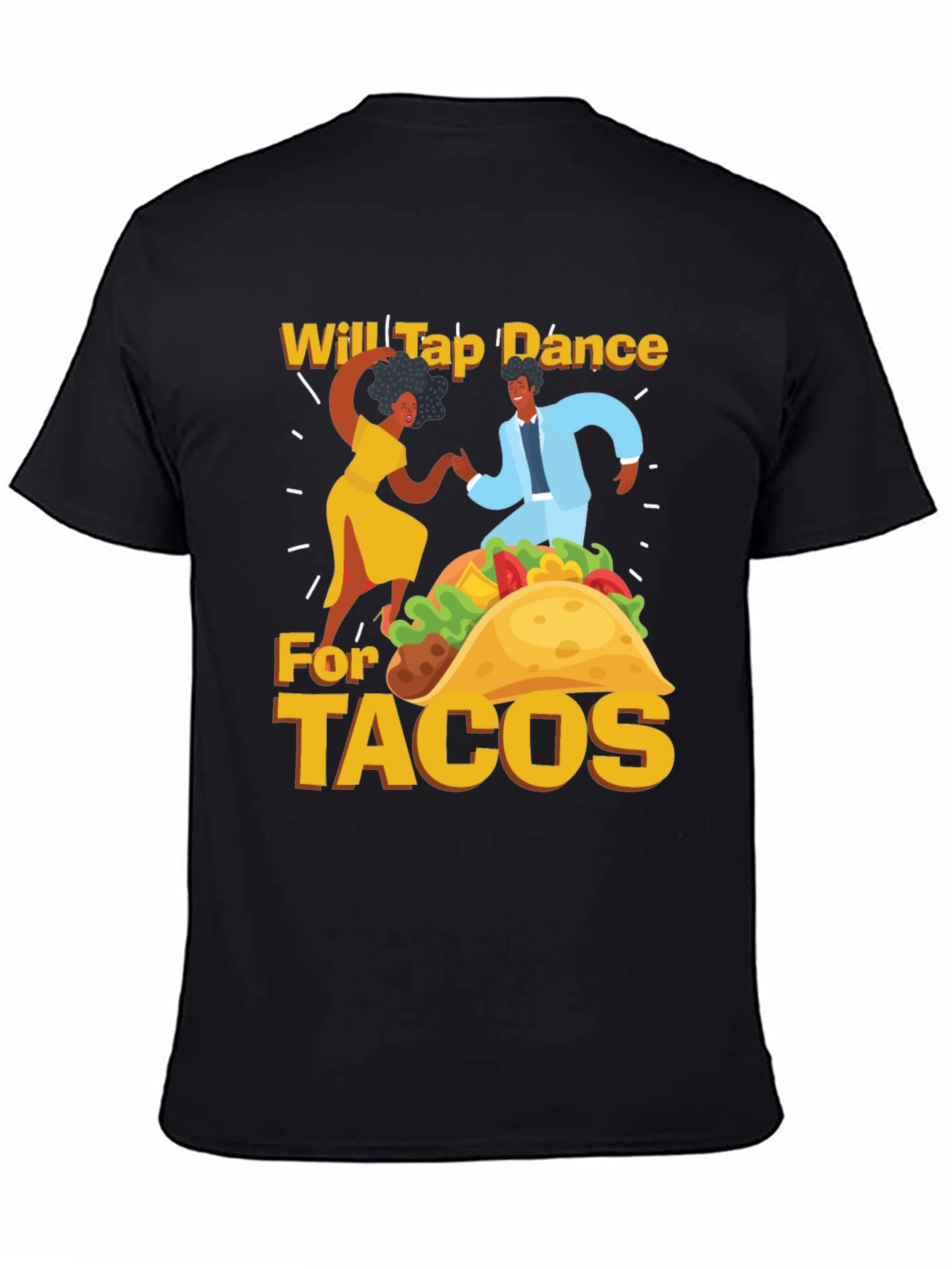 Will Tap Dance For Tacos Black T-Shirt