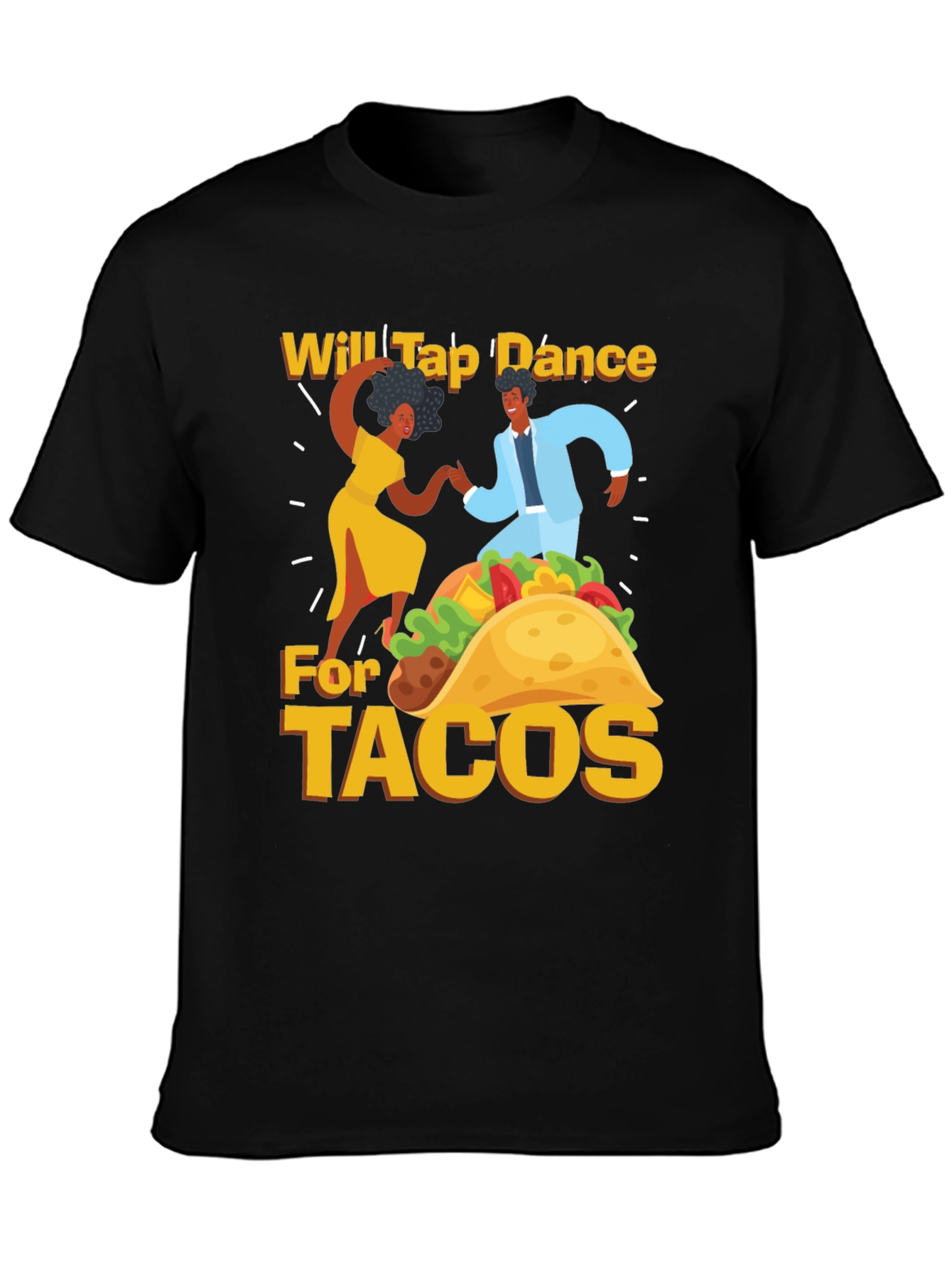 Will Tap Dance For Tacos Black T-Shirt