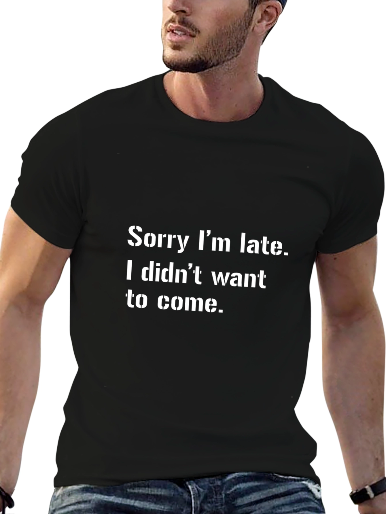 Funny Sorry Im Late Black T-Shirt