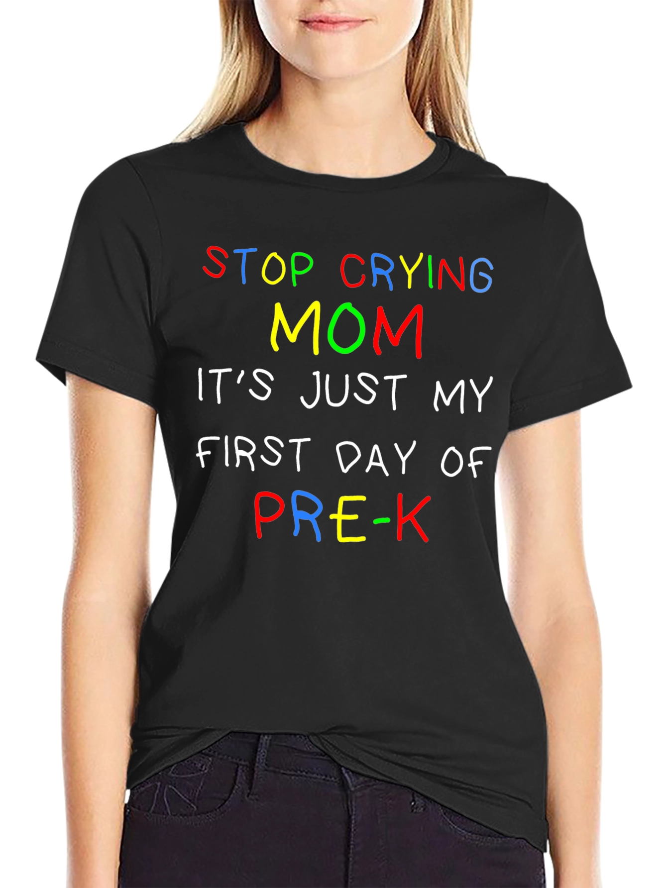 Stop Crying Mom Pre-K T-Shirt