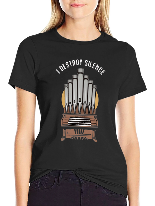 I Destroy Silence Organ Music T-Shirt