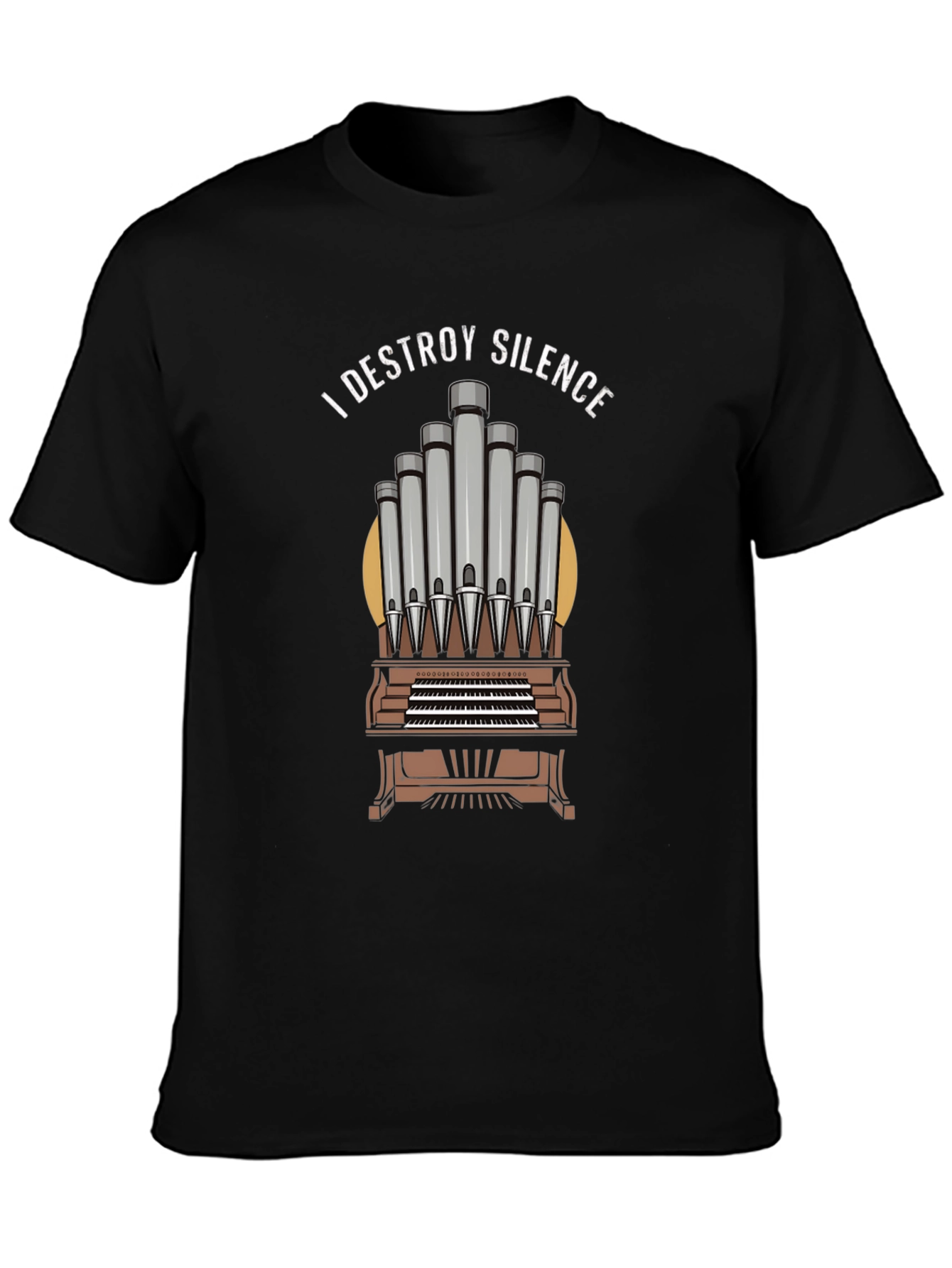 I Destroy Silence Organ Music T-Shirt