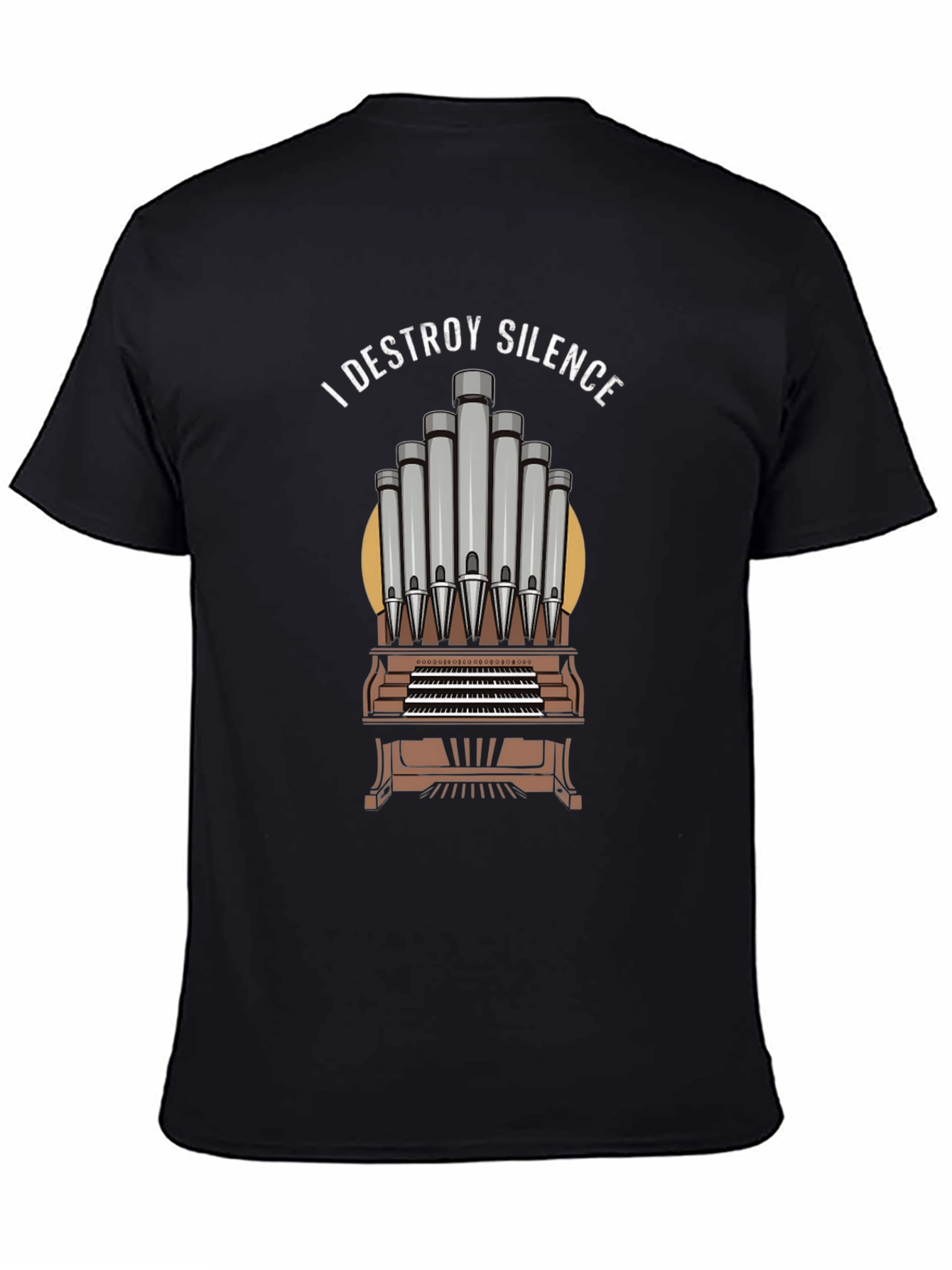 I Destroy Silence Organ Music T-Shirt