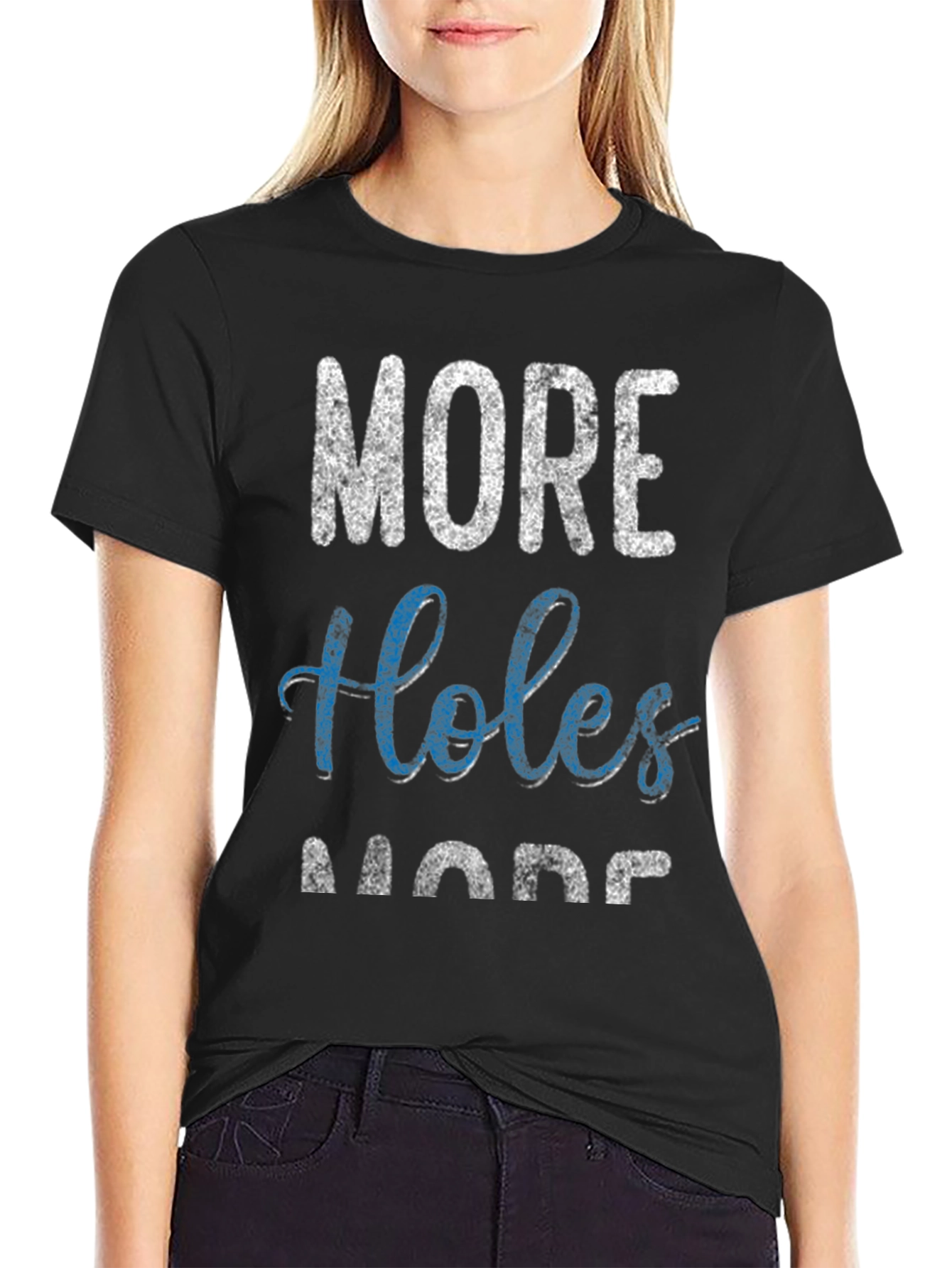 More Holes More Fun Graphic T-Shirt