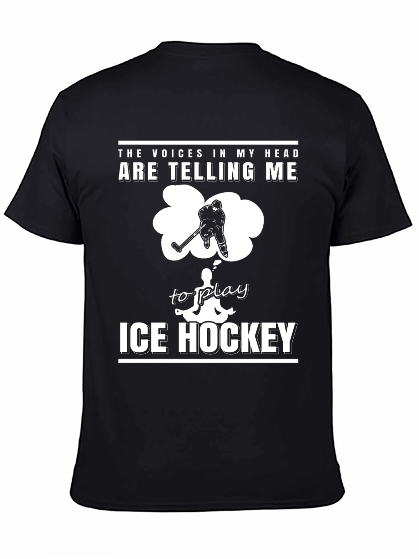 Ice Hockey T-Shirt: Voices in My Head Graphic Tee