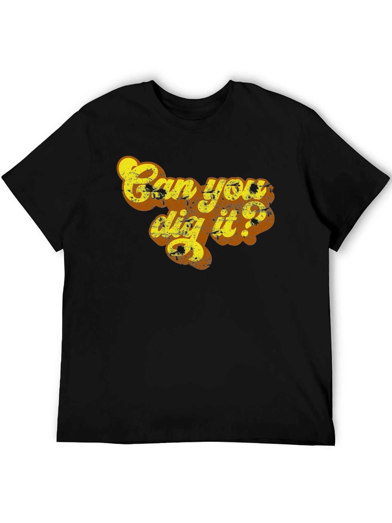 Can You Dig It? Graphic Tee