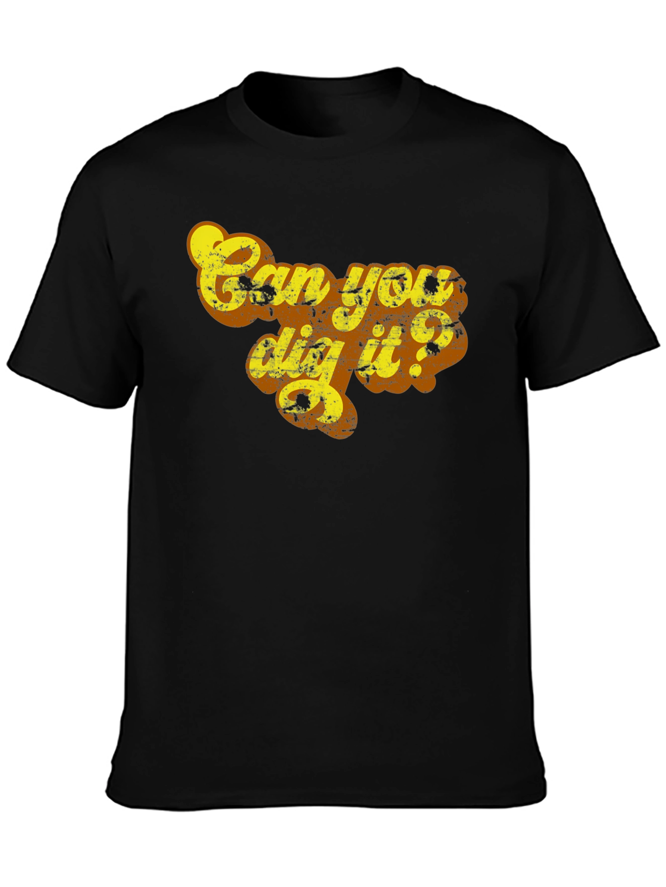 Can You Dig It? Graphic Tee
