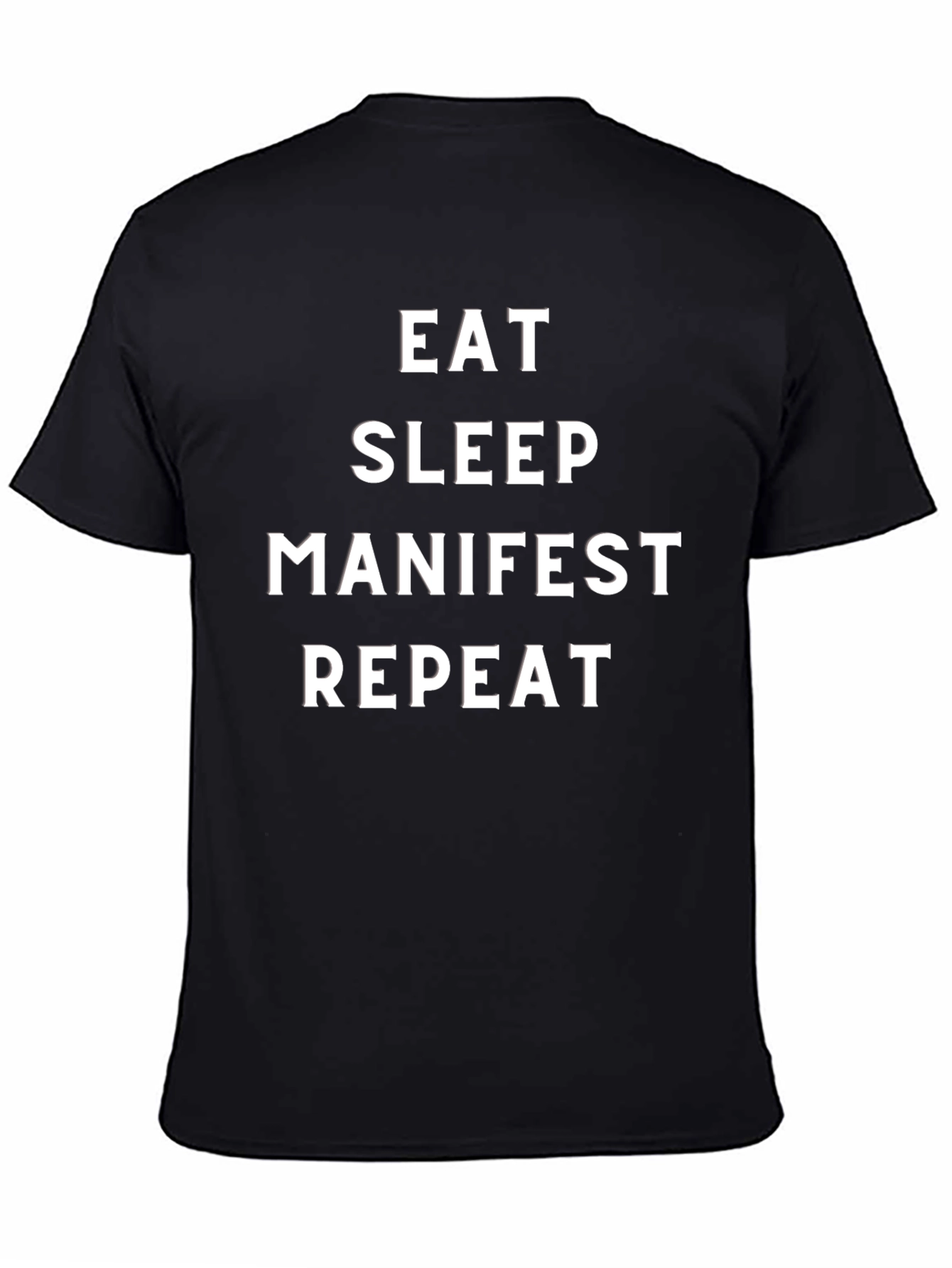 Eat Sleep Manifest Repeat T-Shirt