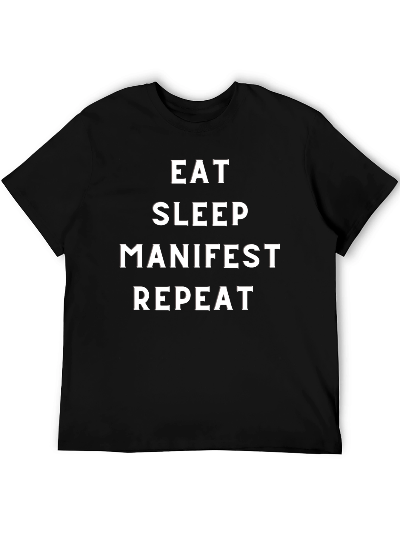 Eat Sleep Manifest Repeat T-Shirt