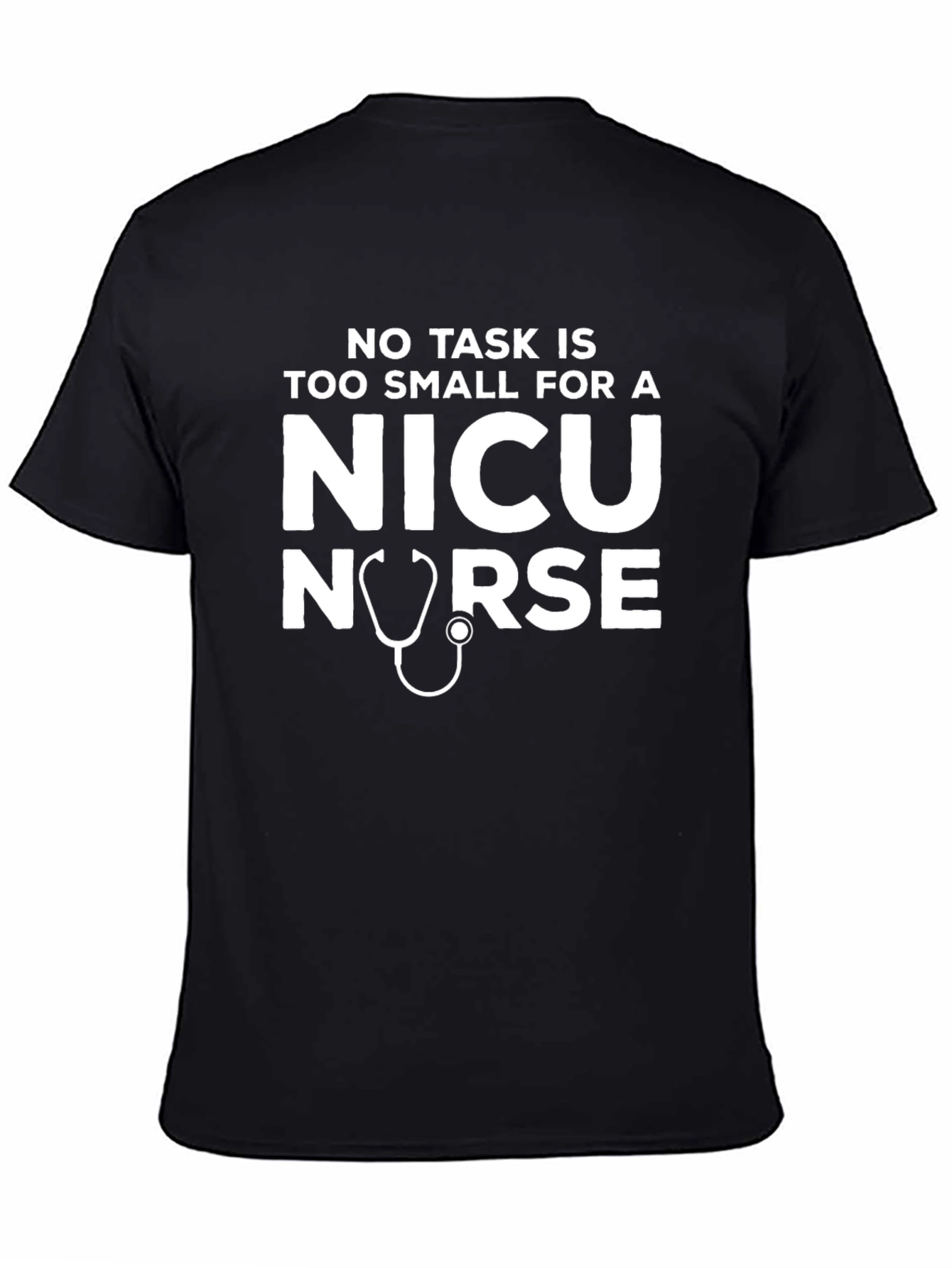 NICU Nurse T-Shirt -  No Task Too Small