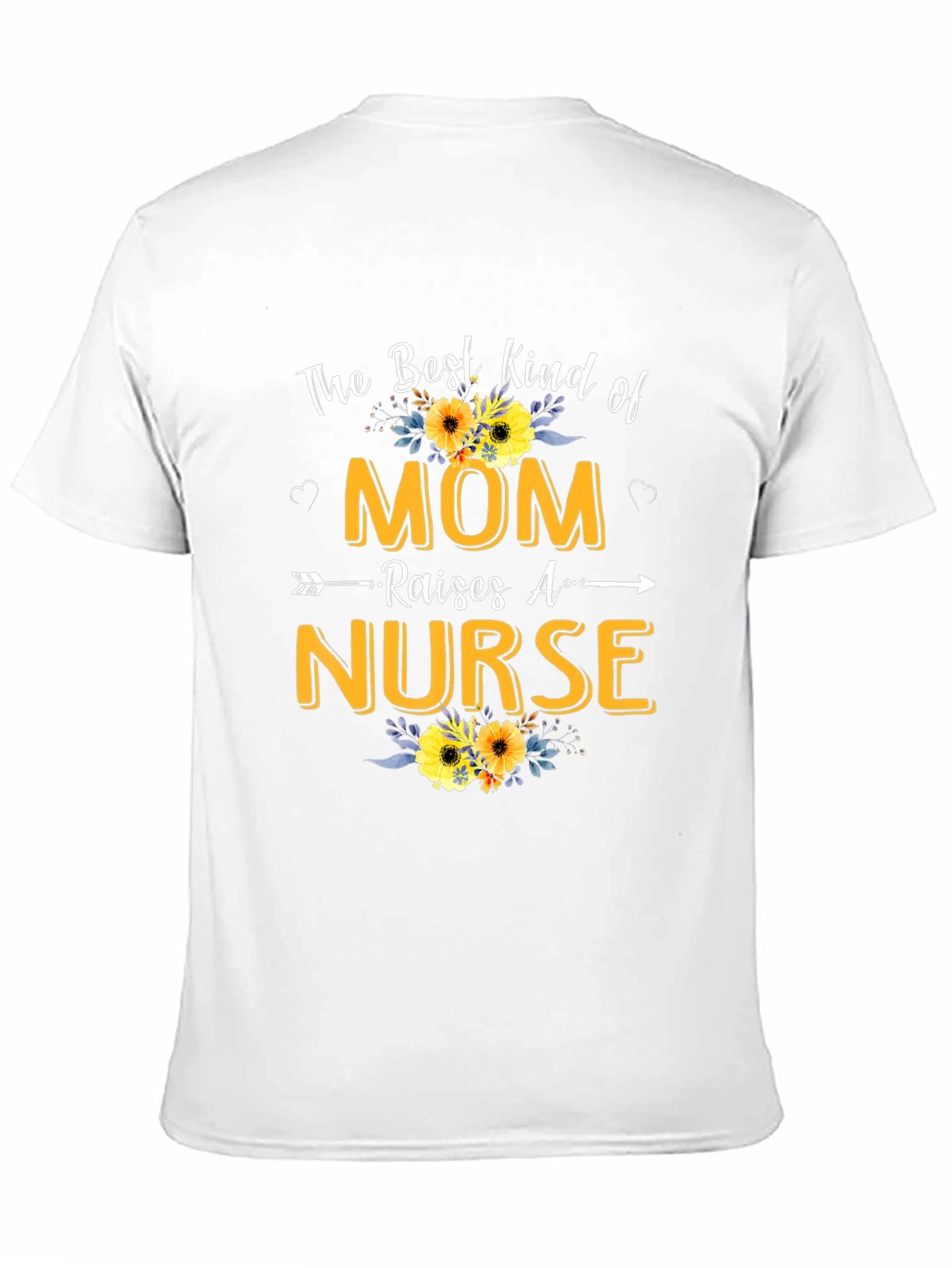 Best Kind of Mom Raises a Nurse T-Shirt