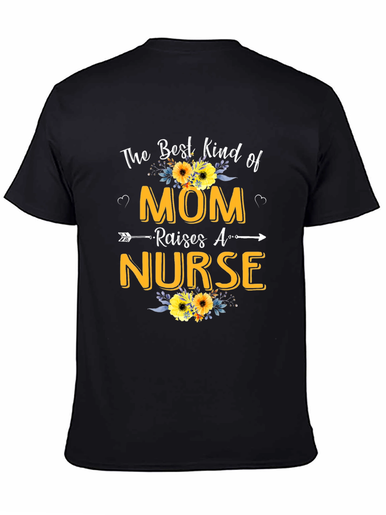 Best Kind of Mom Raises a Nurse T-Shirt