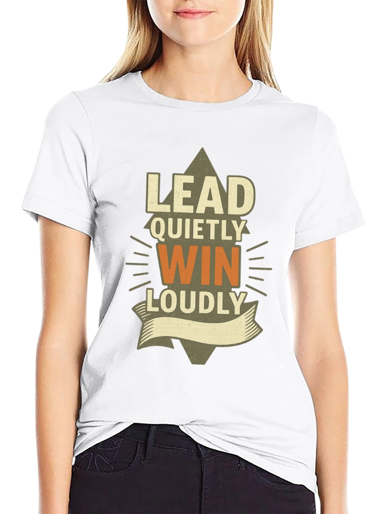 Lead Quietly Win Loudly T-Shirt