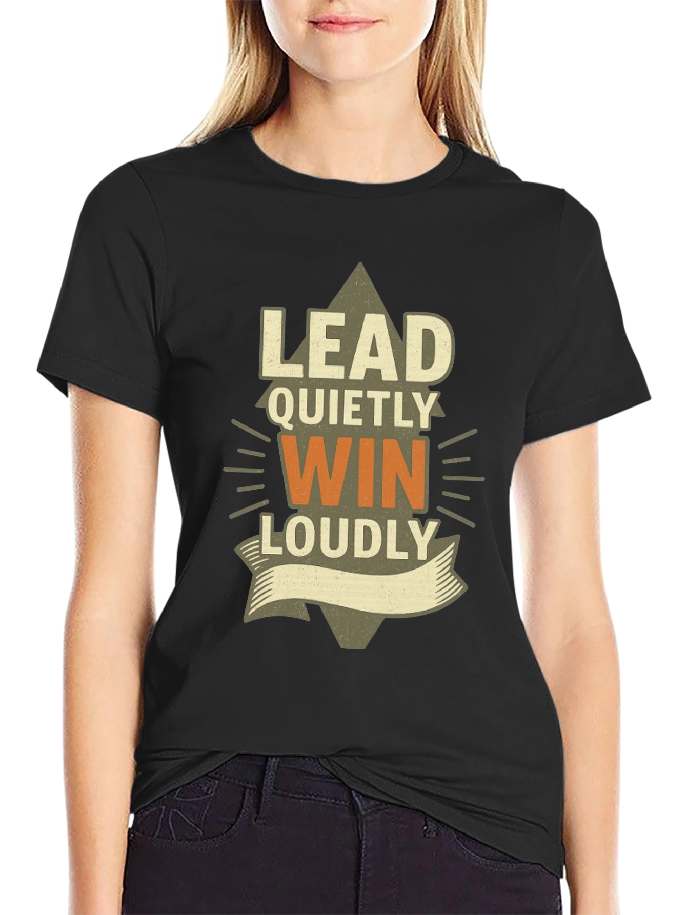 Lead Quietly Win Loudly T-Shirt