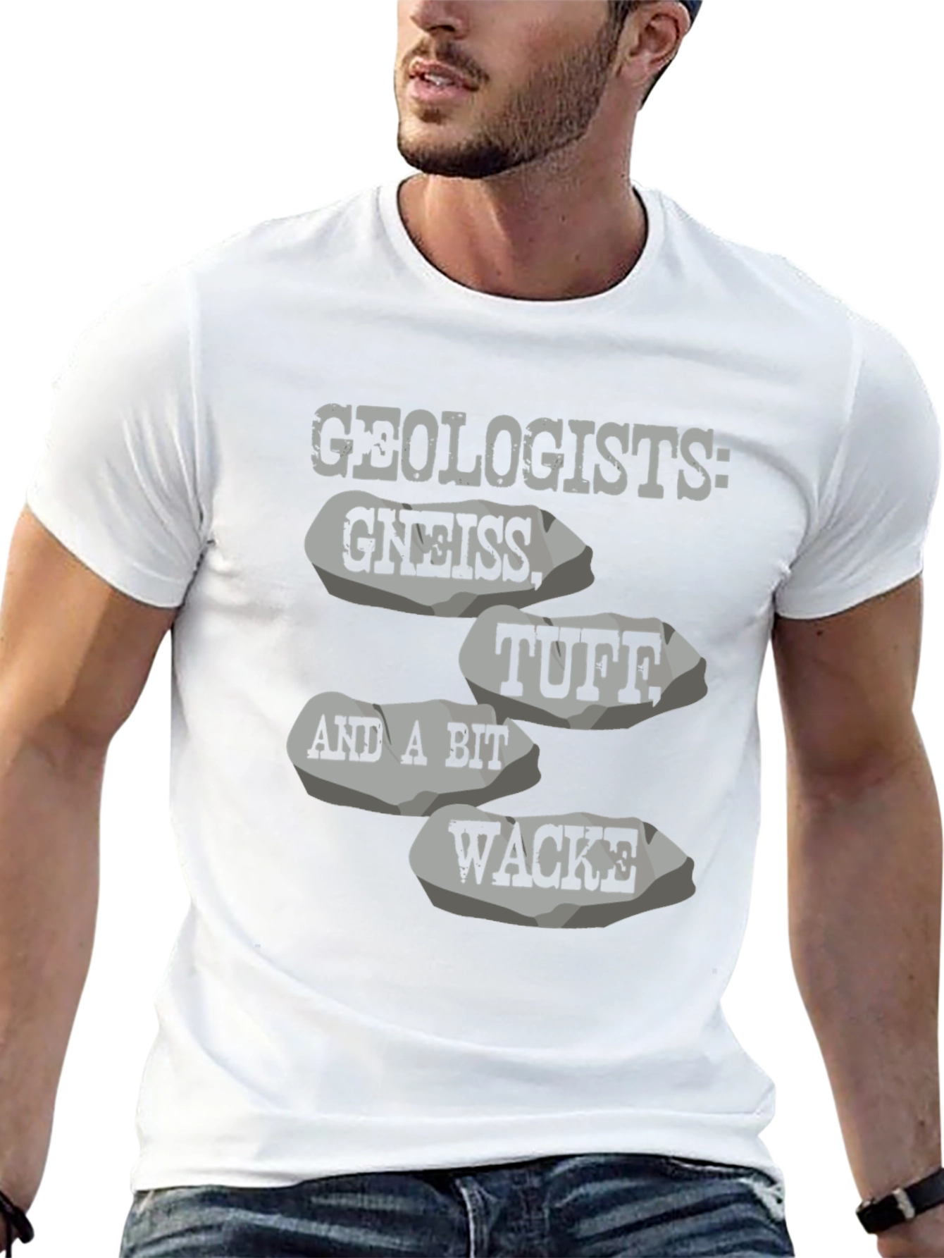 Geologists: Gneiss Tuff Wacke T-Shirt