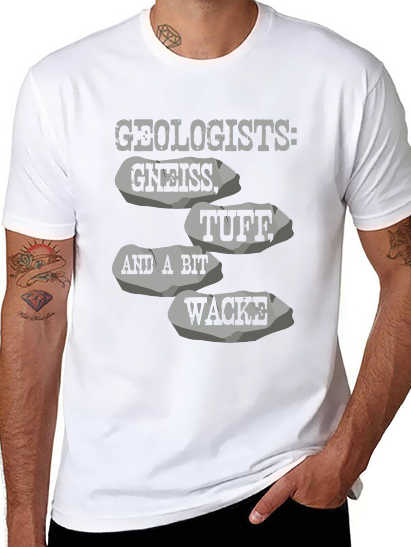 Geologists: Gneiss Tuff Wacke T-Shirt