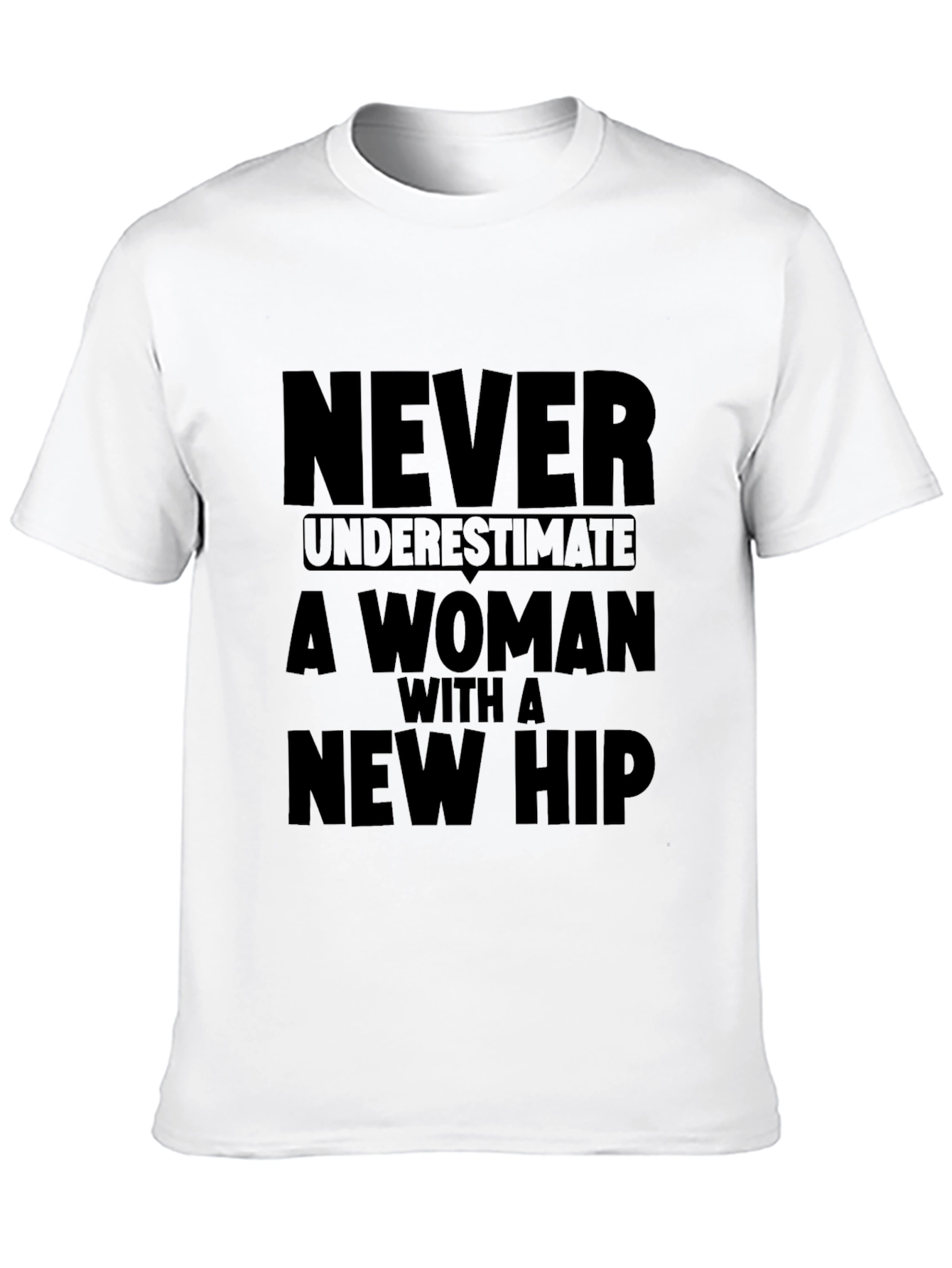 Never Underestimate Woman with New Hip Black T-Shirt
