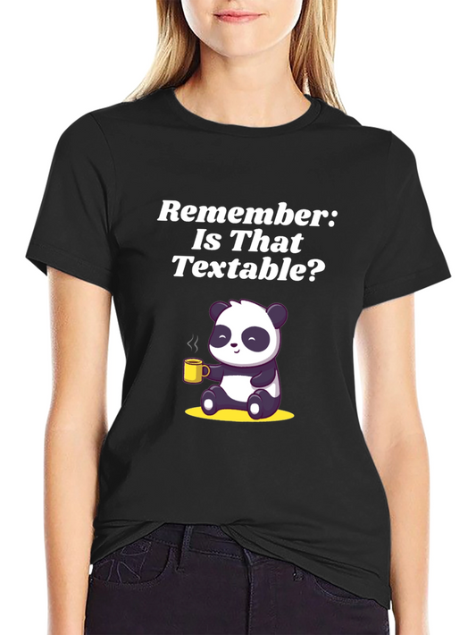 Is That Textable Panda Graphic Tee - Funny T-Shirt