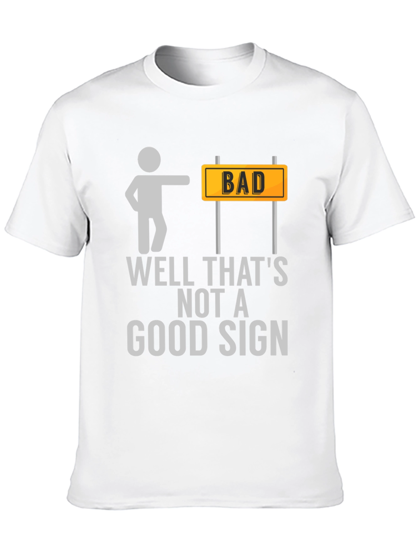 Bad Sign T-Shirt Funny Graphic Tee