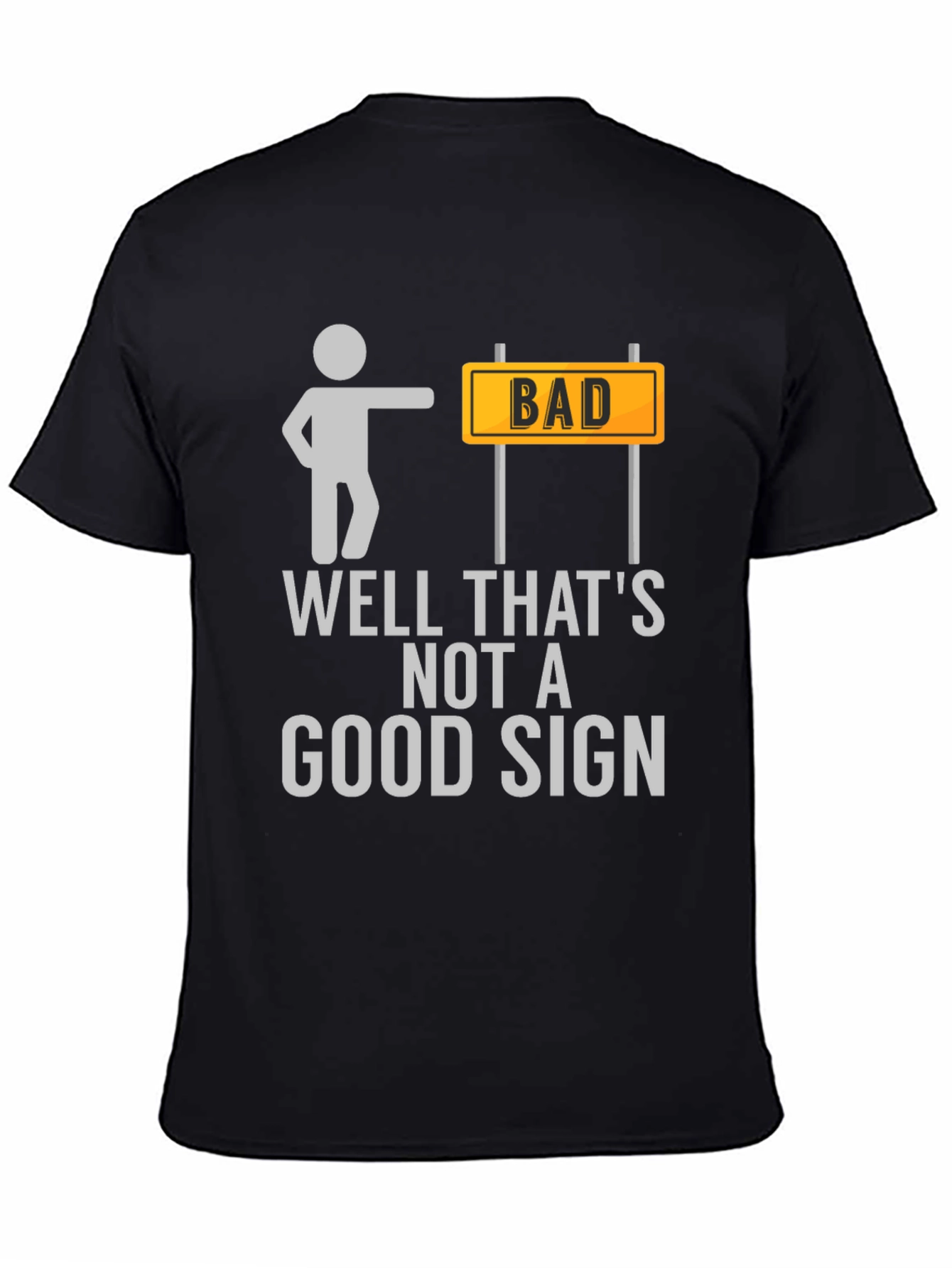 Bad Sign T-Shirt Funny Graphic Tee