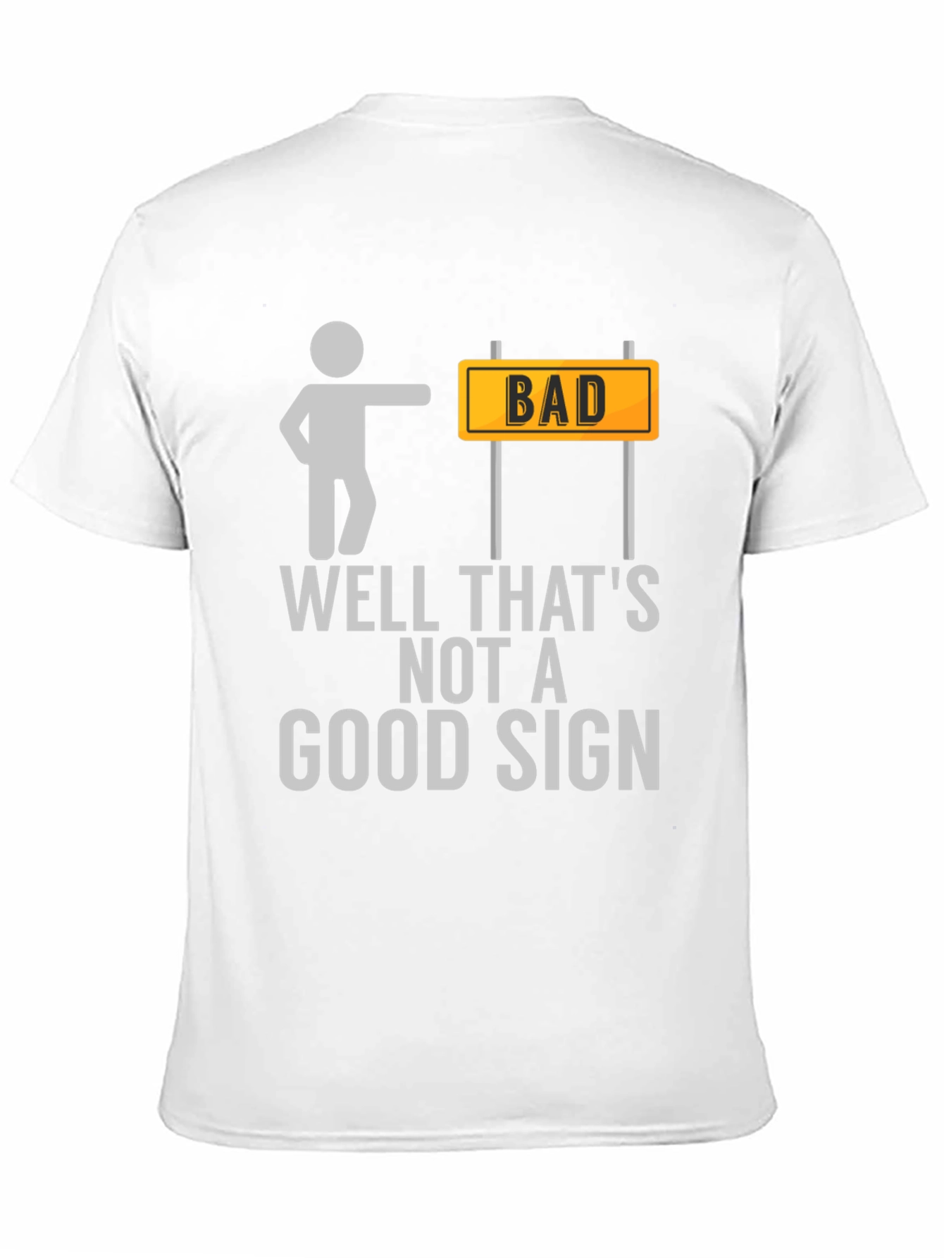 Bad Sign T-Shirt Funny Graphic Tee
