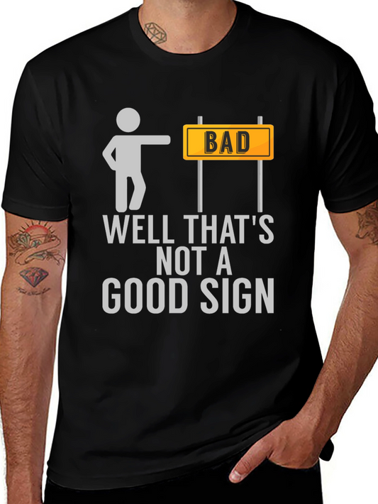 Bad Sign T-Shirt Funny Graphic Tee