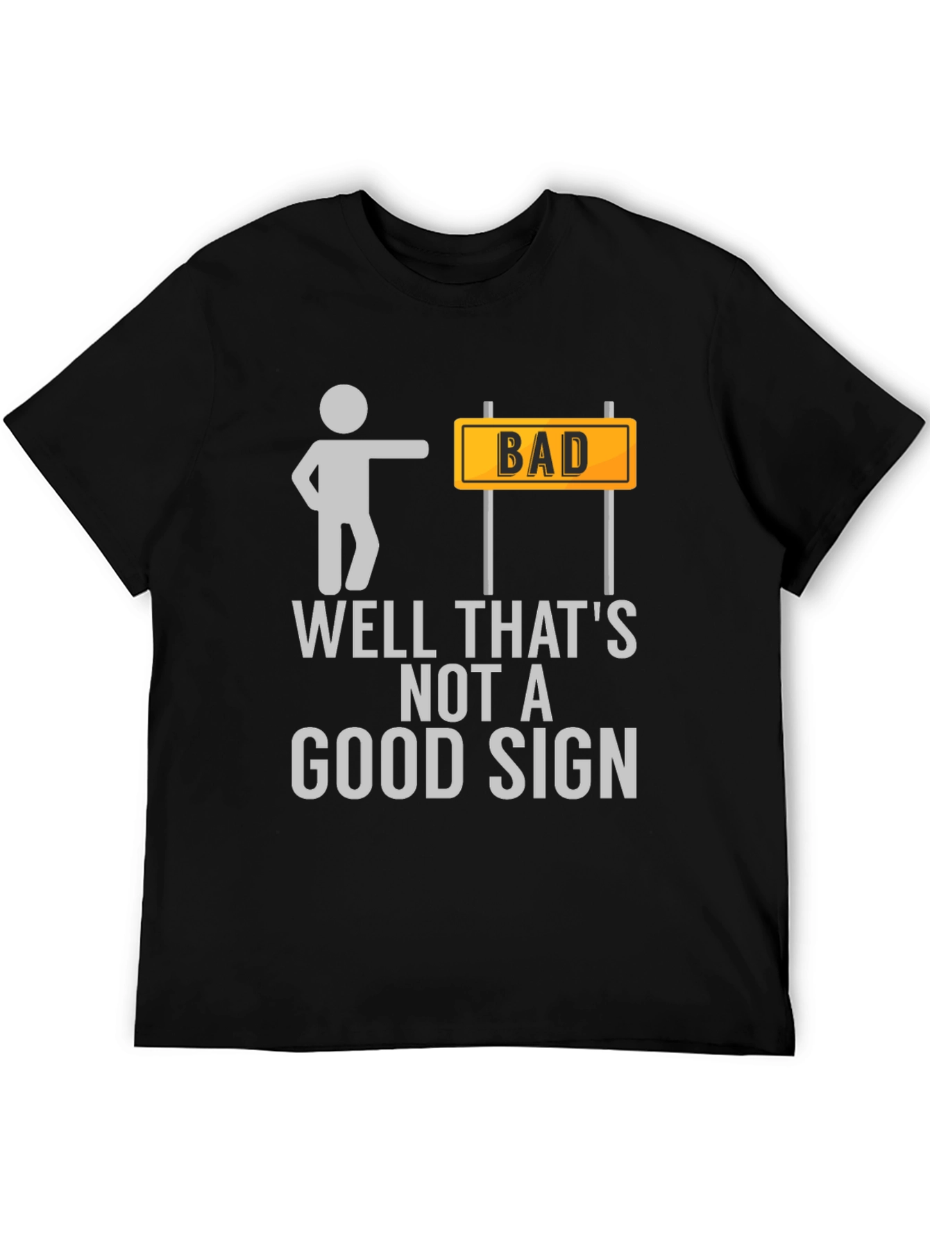 Bad Sign T-Shirt Funny Graphic Tee