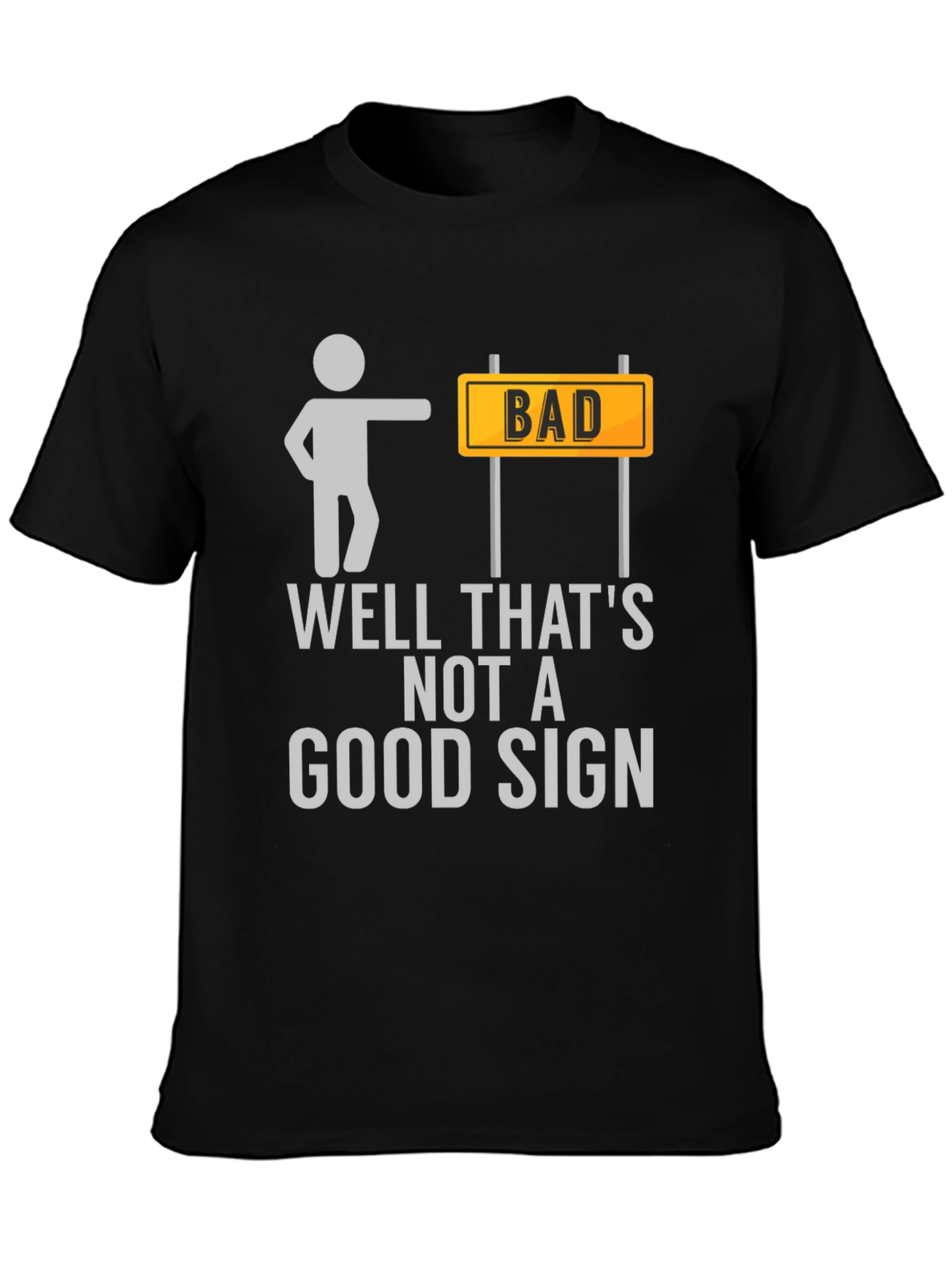 Bad Sign T-Shirt Funny Graphic Tee