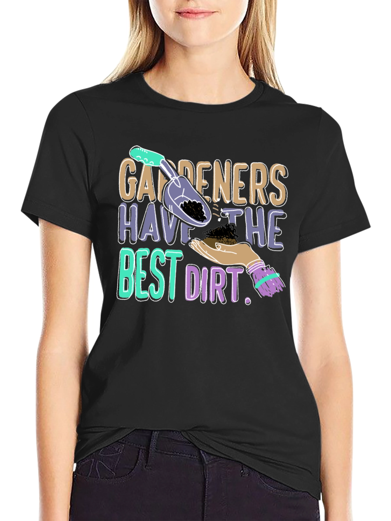 Gardeners Have the Best Dirt T-Shirt