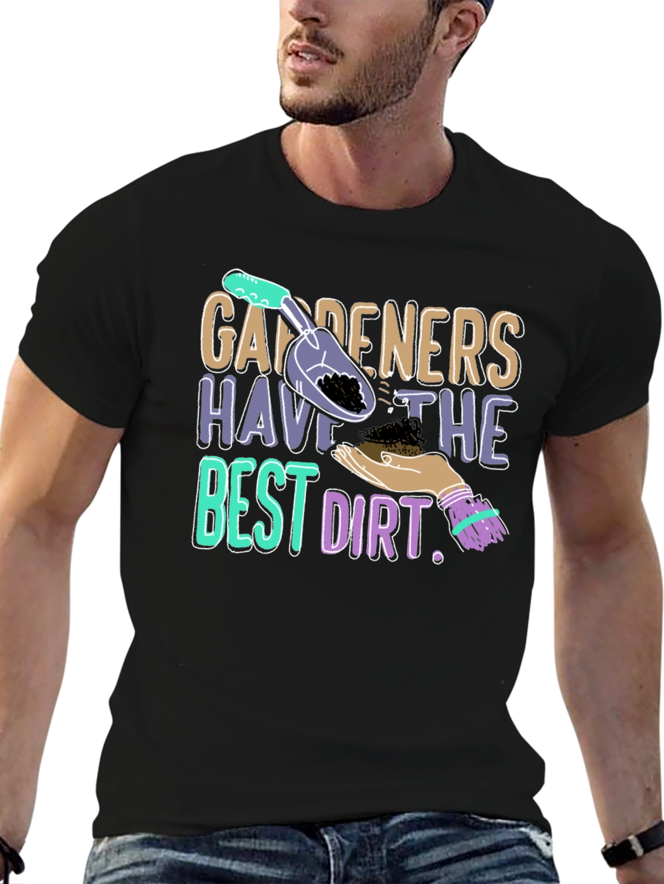 Gardeners Have the Best Dirt T-Shirt