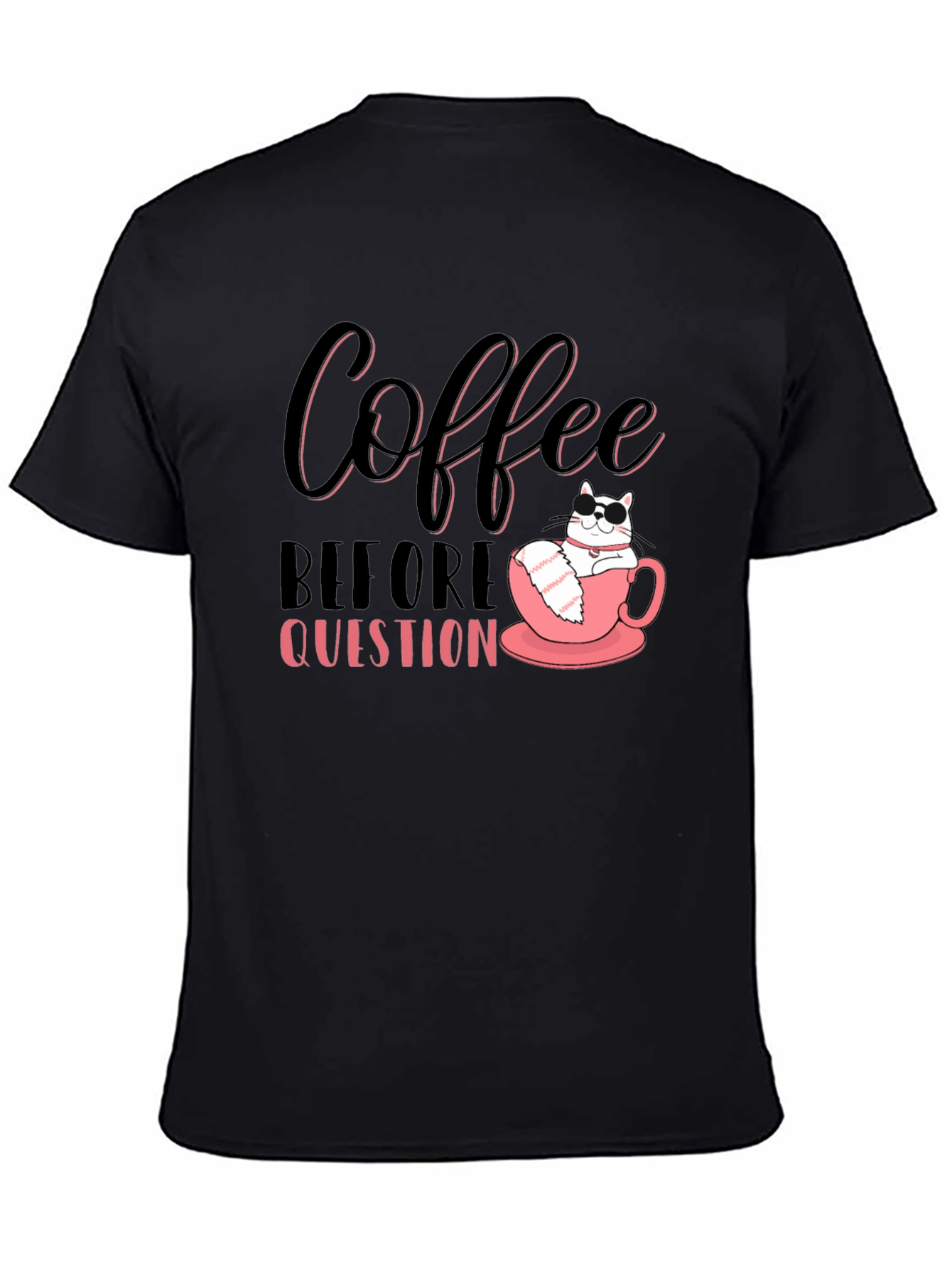 Coffee Before Question T-Shirt - Cat Lover