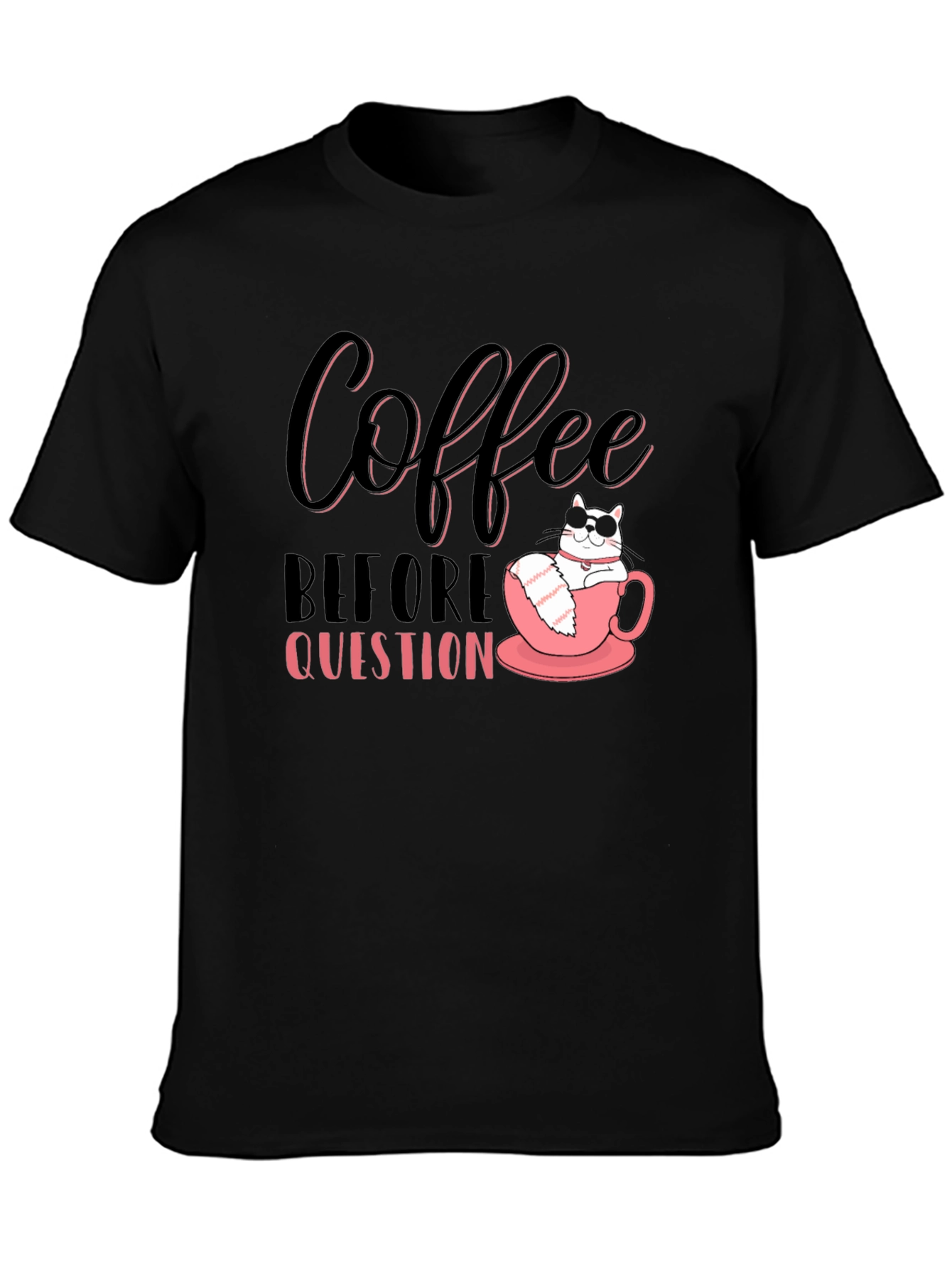 Coffee Before Question T-Shirt - Cat Lover