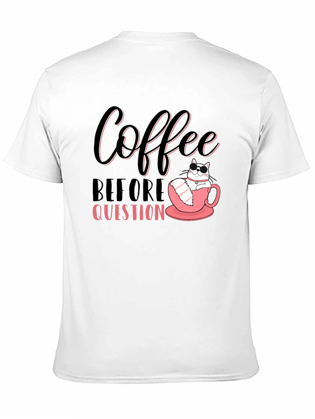 Coffee Before Question T-Shirt - Cat Lover