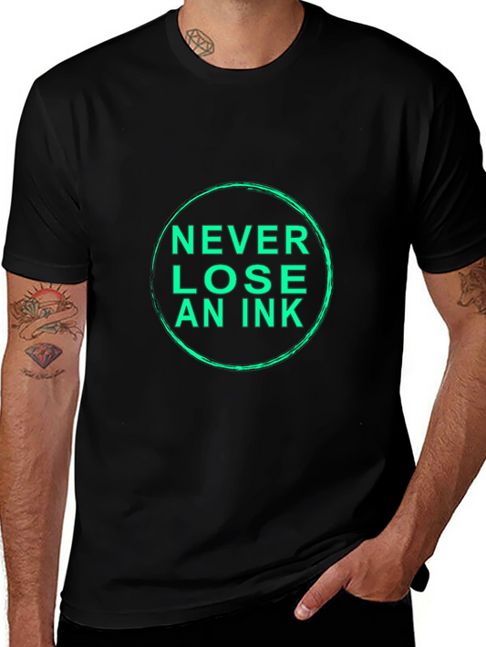 Never Lose An Ink Black T-Shirt