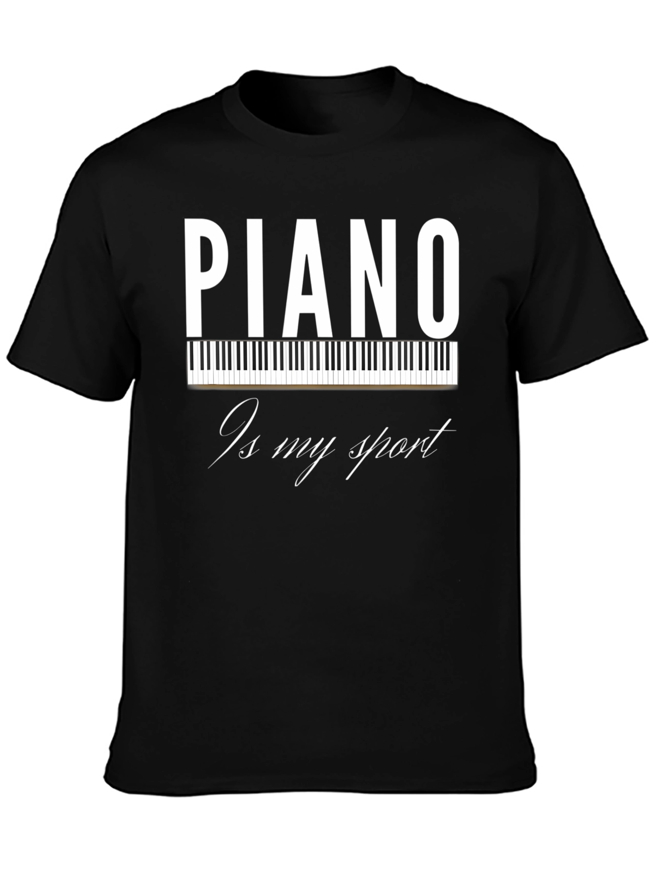 Piano Is My Sport T-Shirt - Musician Tee