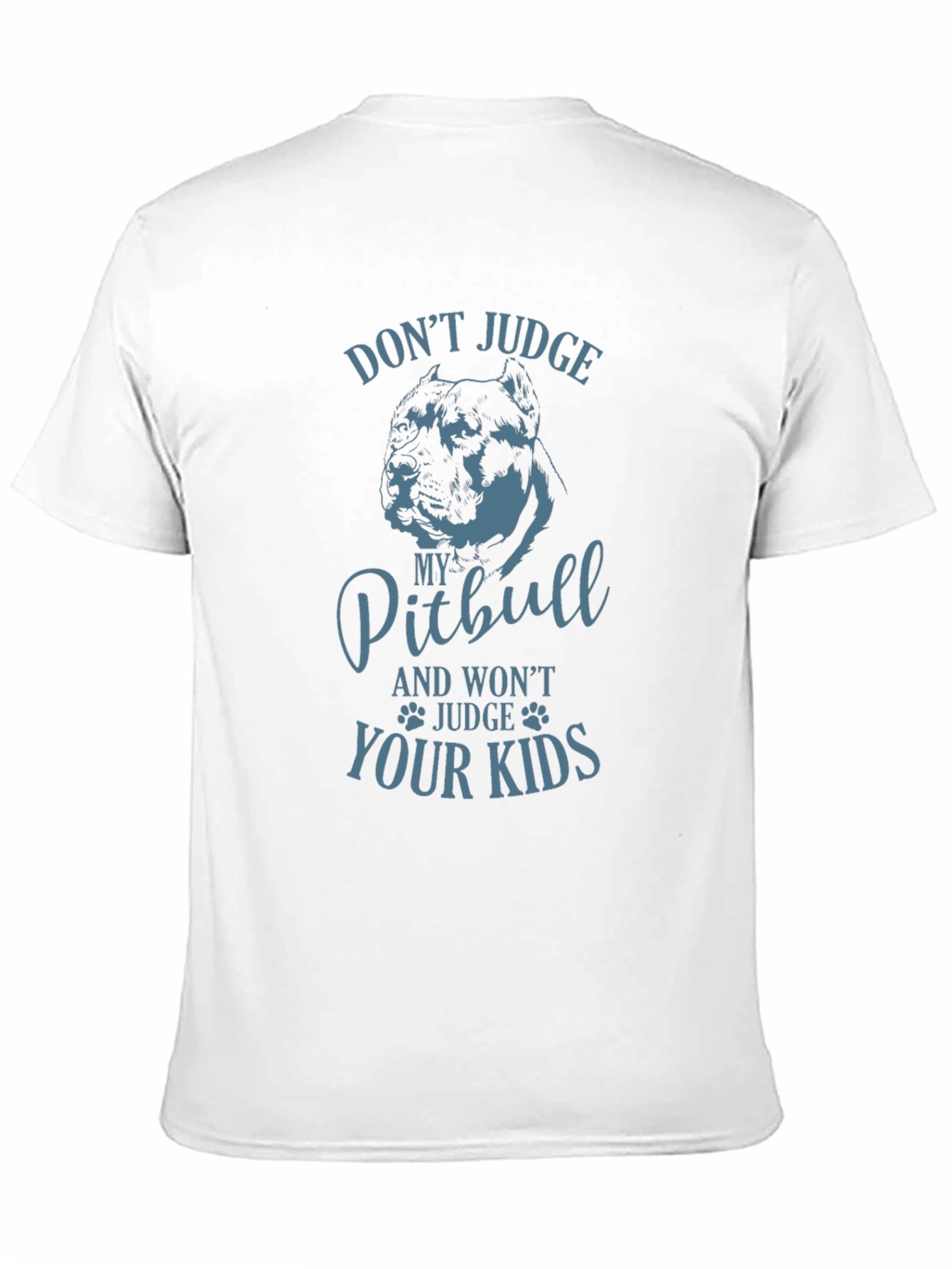Dont Judge My Pitbull T-Shirt - Unisex Crew Neck