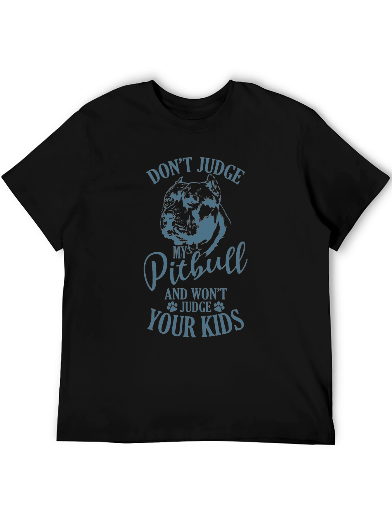 Dont Judge My Pitbull T-Shirt - Unisex Crew Neck