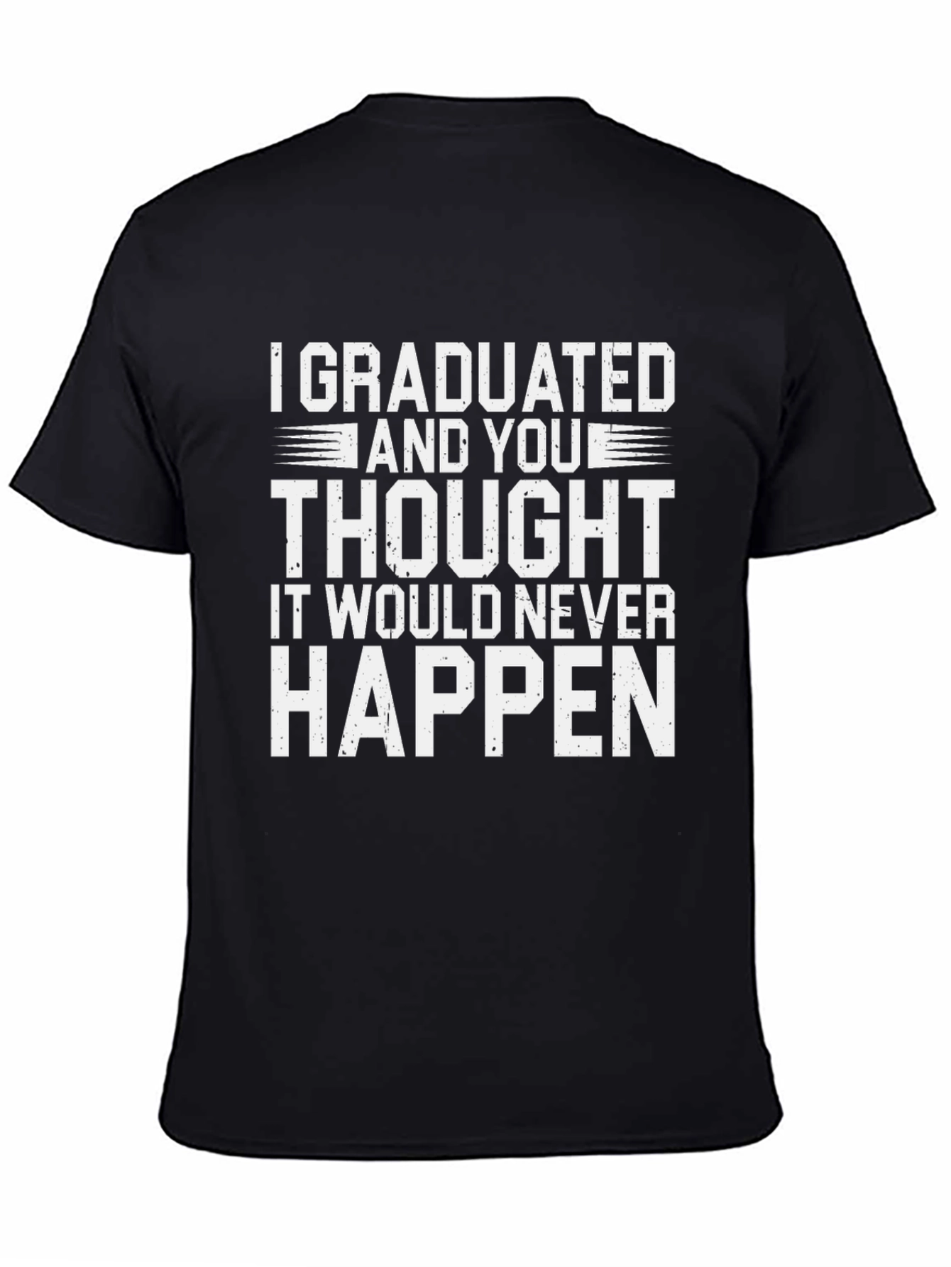 Graduation T-Shirt - I Graduated Funny Slogan Tee