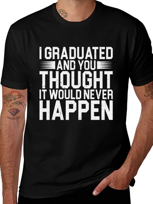 Graduation T-Shirt - I Graduated Funny Slogan Tee