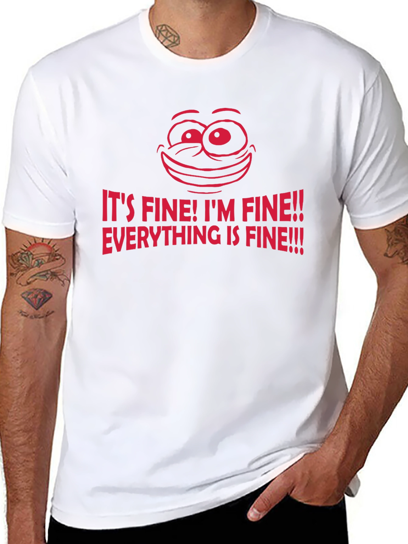 Its Fine! Graphic Tee - Funny Sarcastic T-Shirt