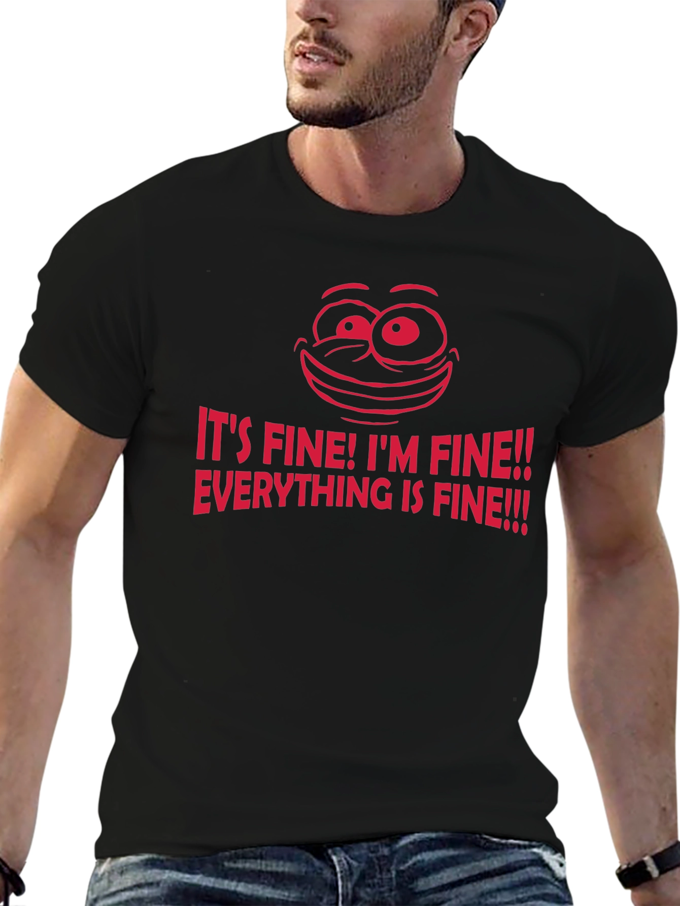 Its Fine! Graphic Tee - Funny Sarcastic T-Shirt