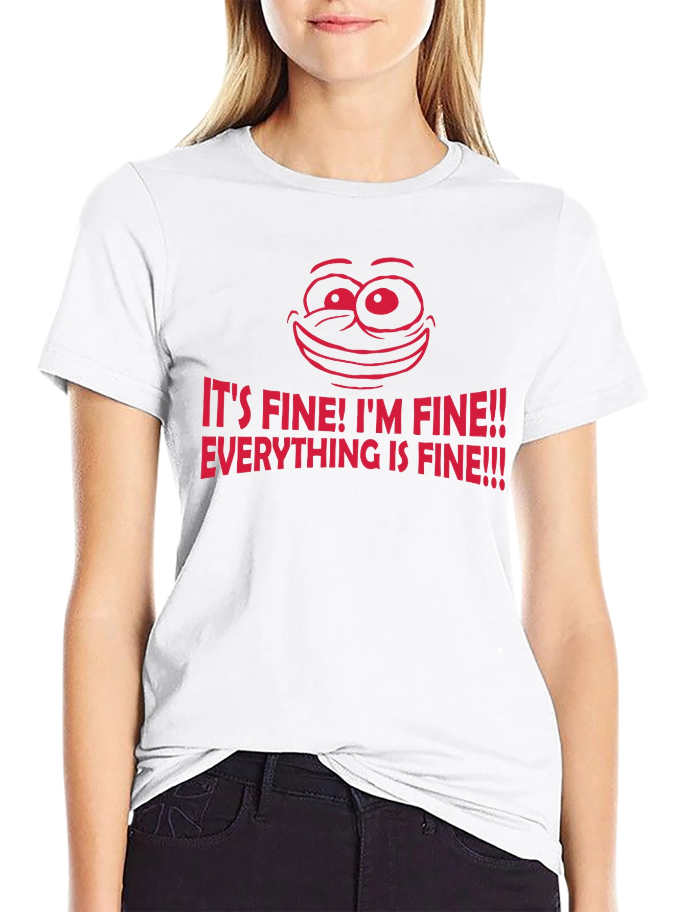 Its Fine! Graphic Tee - Funny Sarcastic T-Shirt
