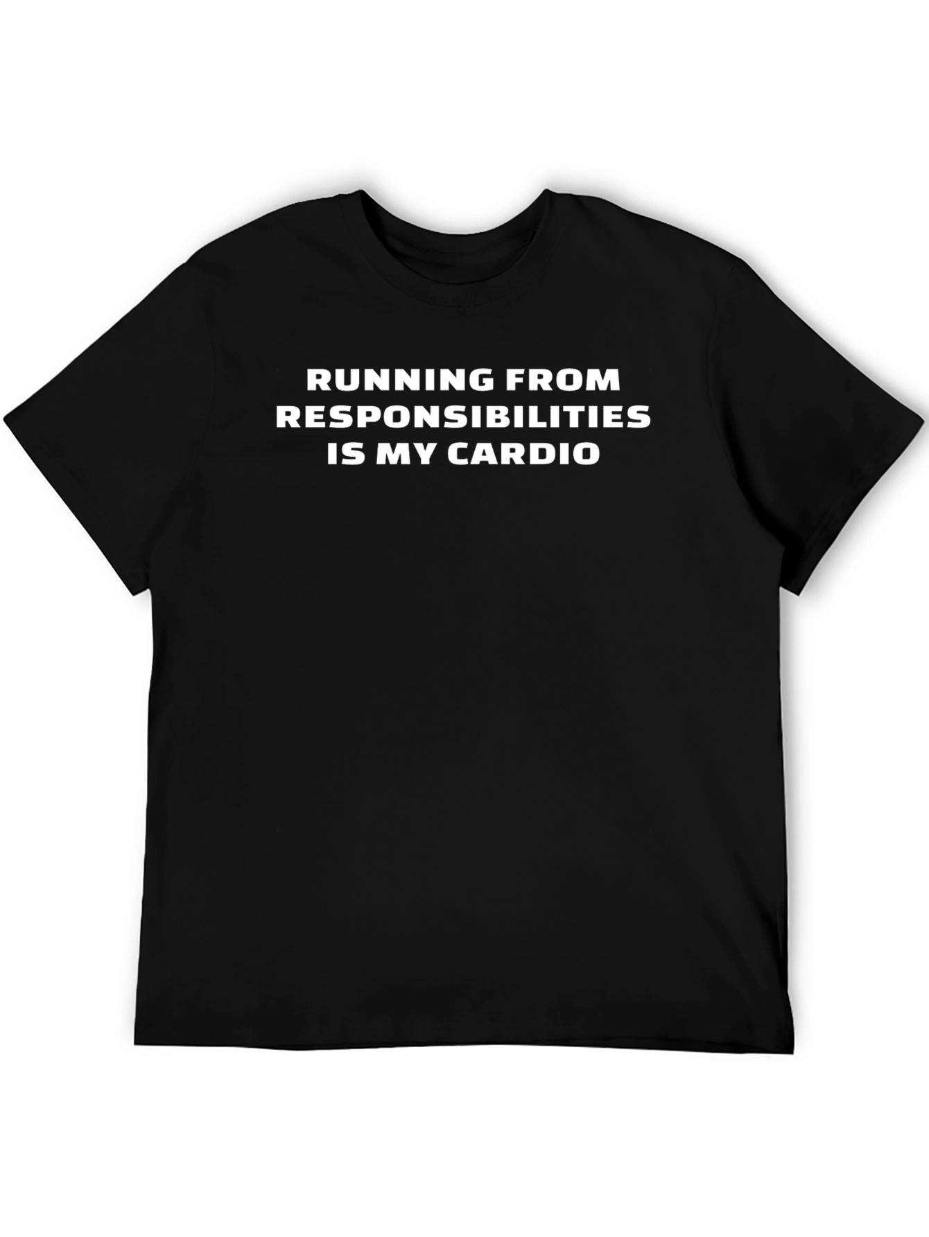 Running from Responsibilities Cardio T-Shirt