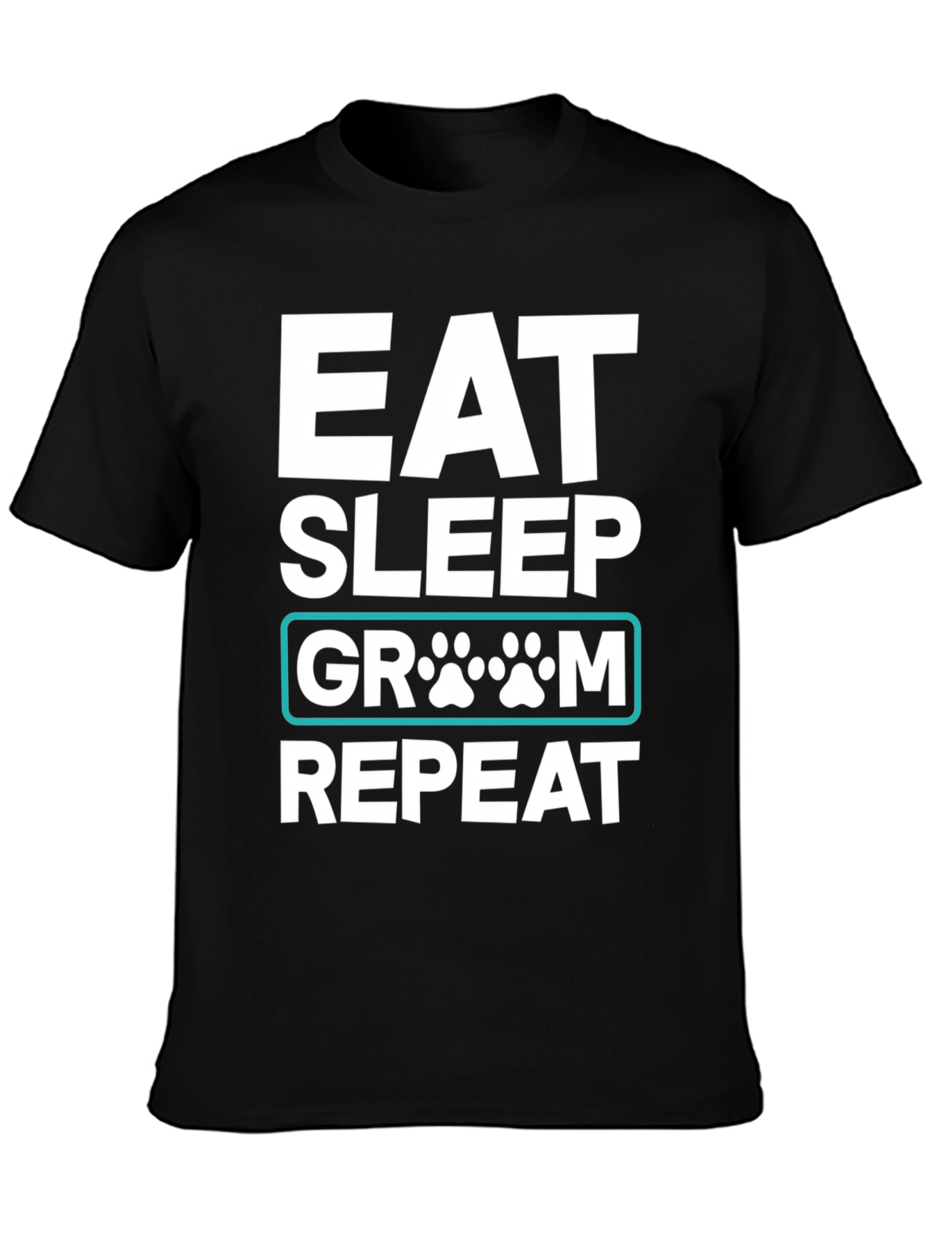 Eat Sleep Groom Repeat Dog Paw T-Shirt